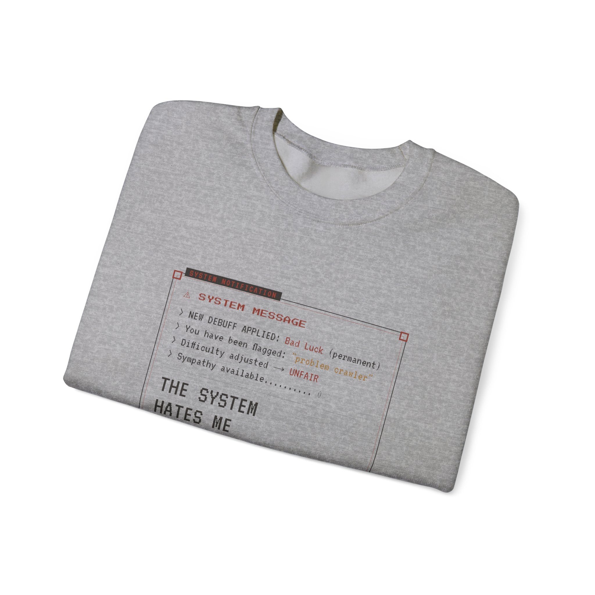 The System Hates Me LitRPG Sweatshirt