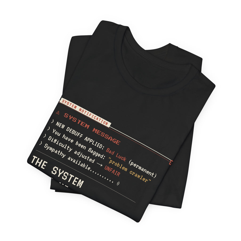 The System Hates Me LitRPG T-Shirt