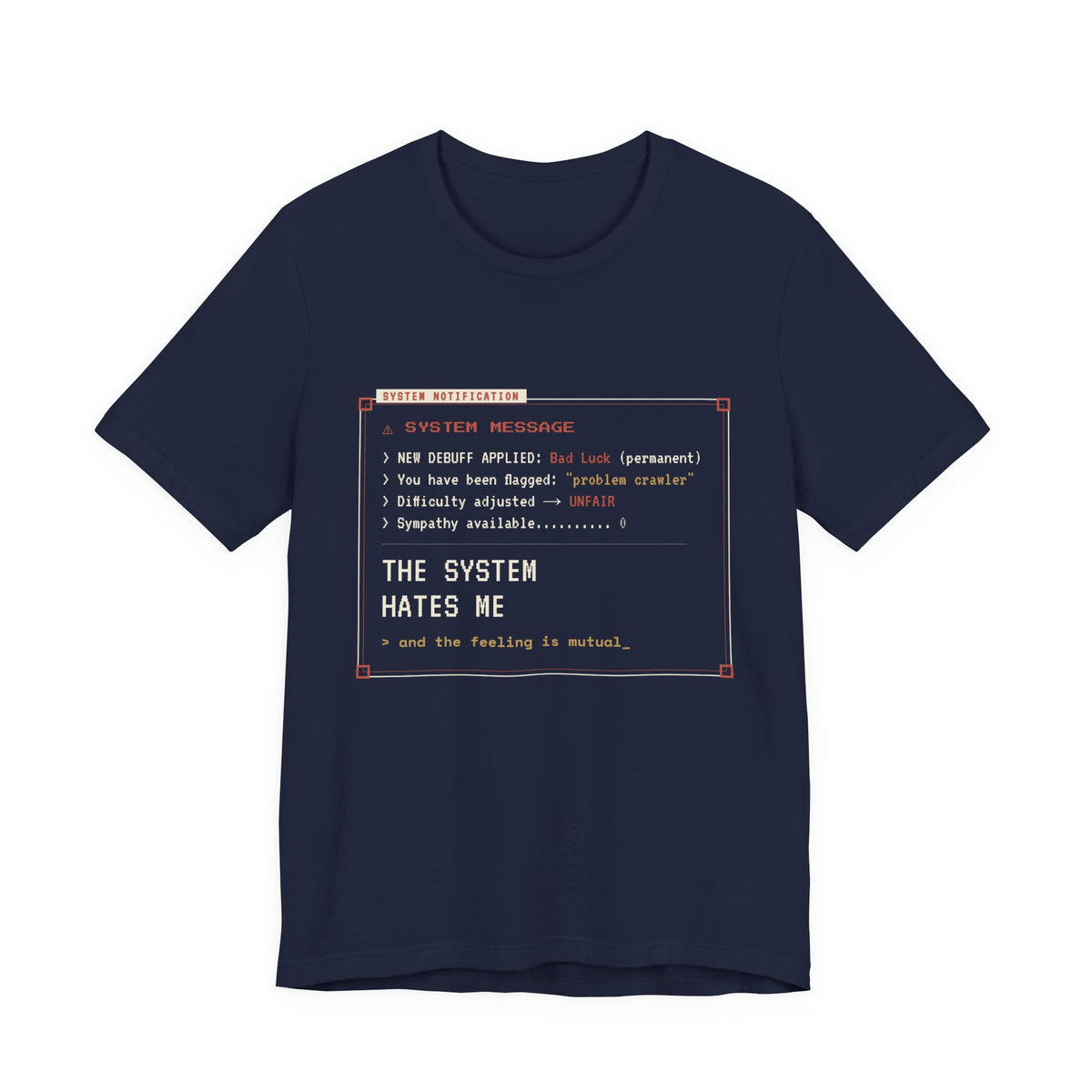 The System Hates Me LitRPG T-Shirt