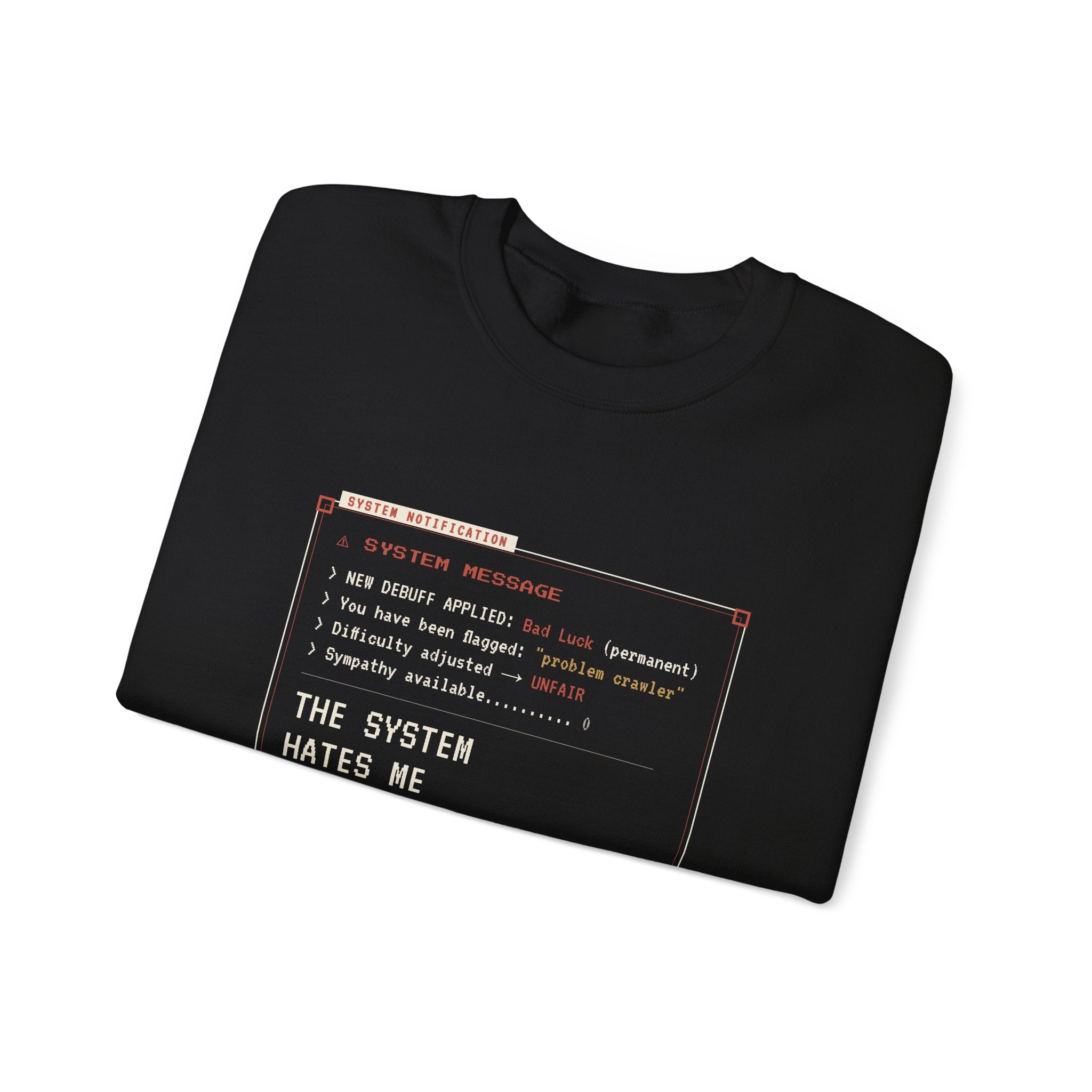 The System Hates Me LitRPG Sweatshirt