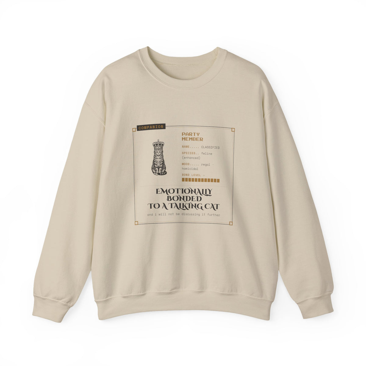 Emotionally Bonded to a Talking Cat Sweatshirt