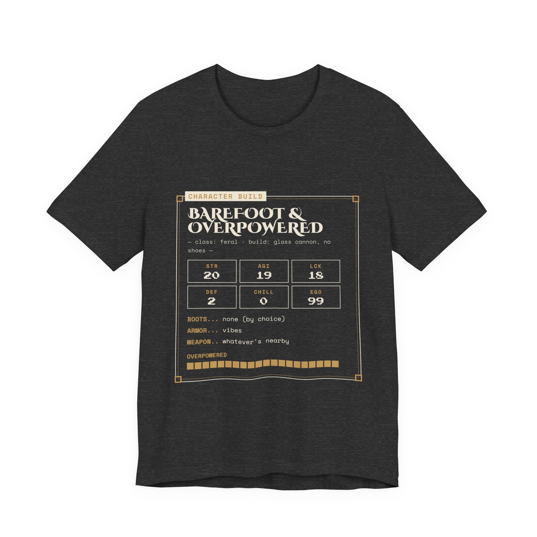 Barefoot and Overpowered Dungeon Crawler T-Shirt