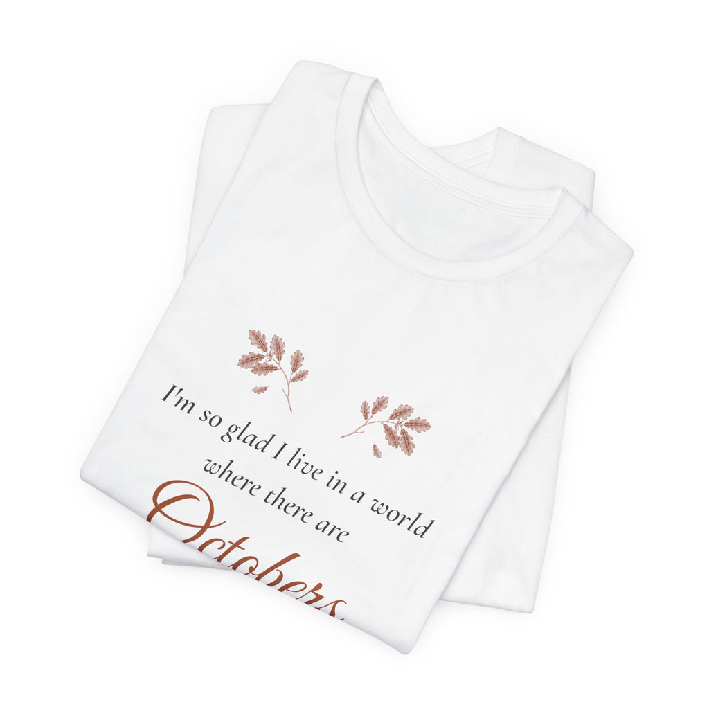 Anne of Green Gables World Where There Are Octobers T-Shirt