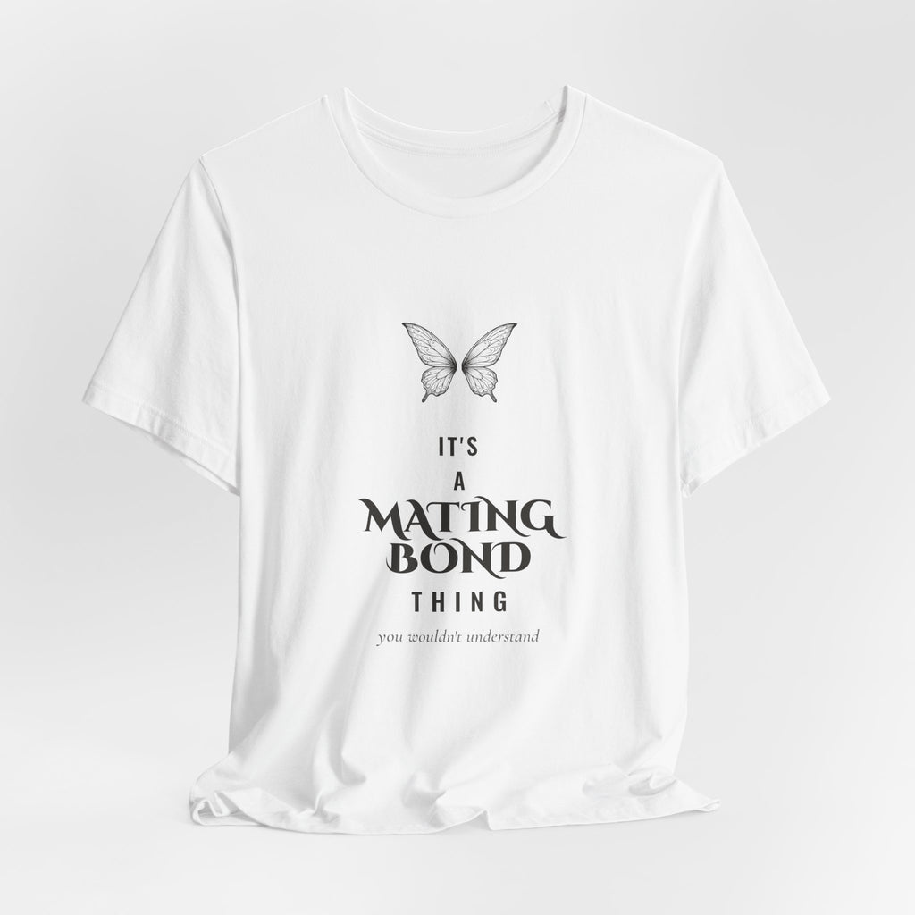 It's a Mating Bond Thing Romantasy T-Shirt