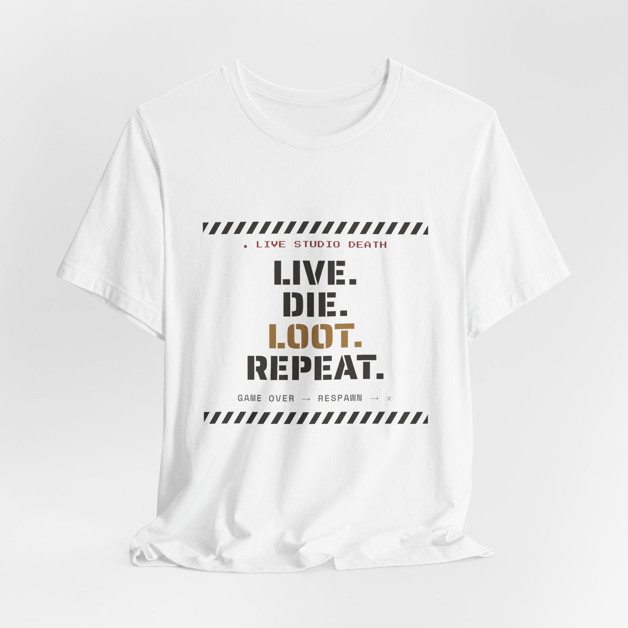 Live Die Loot Repeat Dungeon Crawler T-Shirt