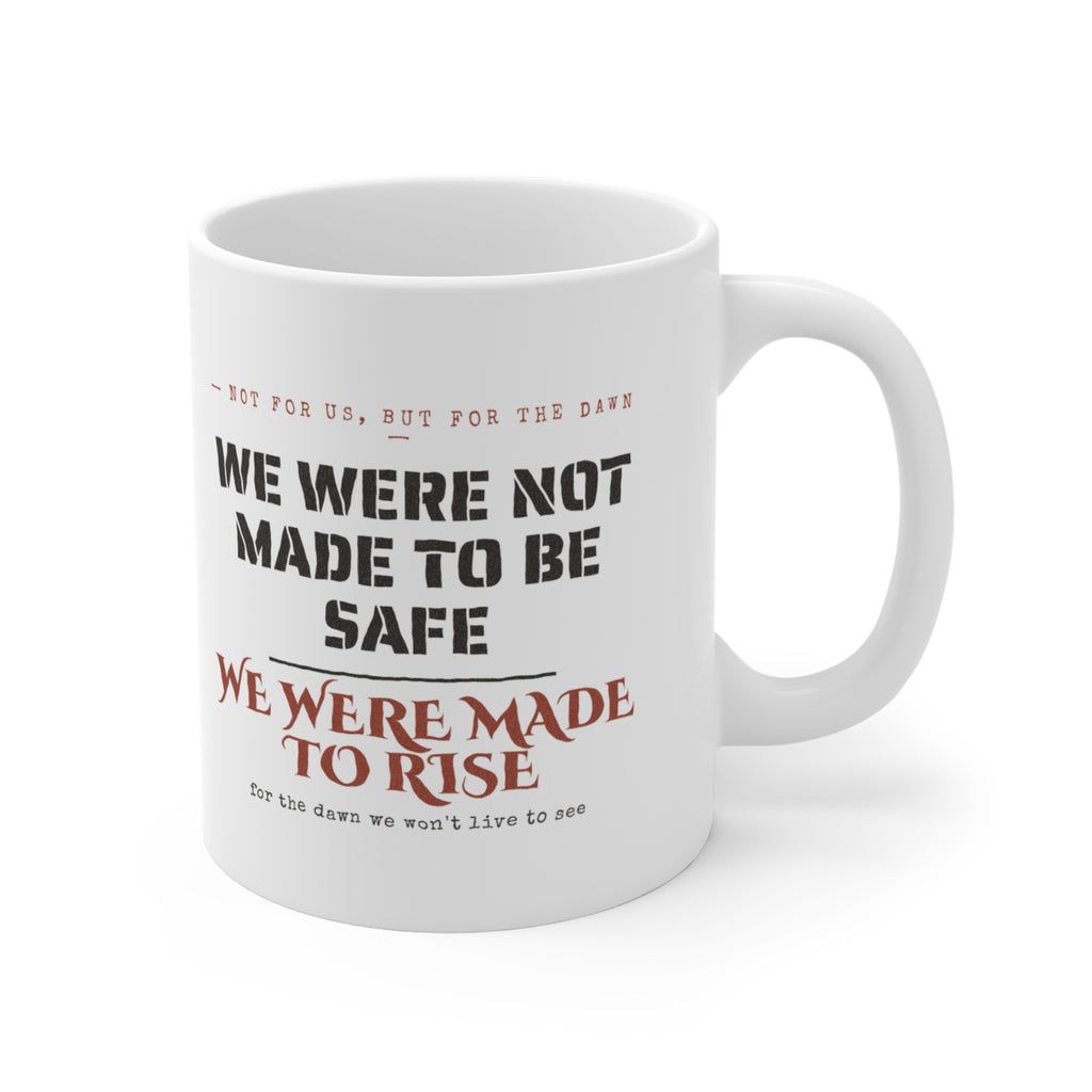 We Were Made to Rise Mug