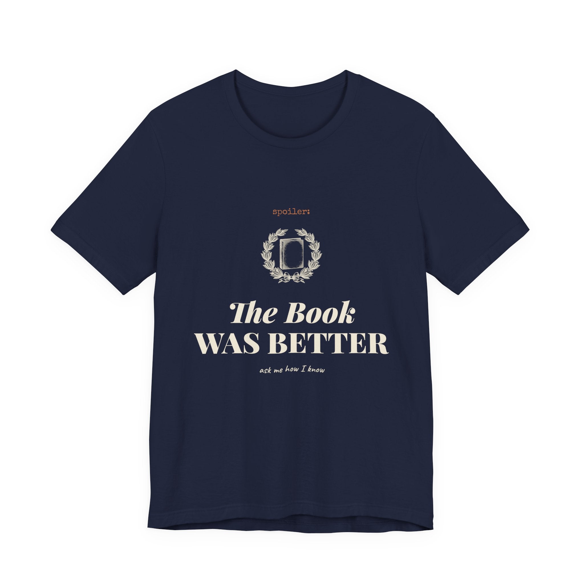 The Book Was Better T-Shirt