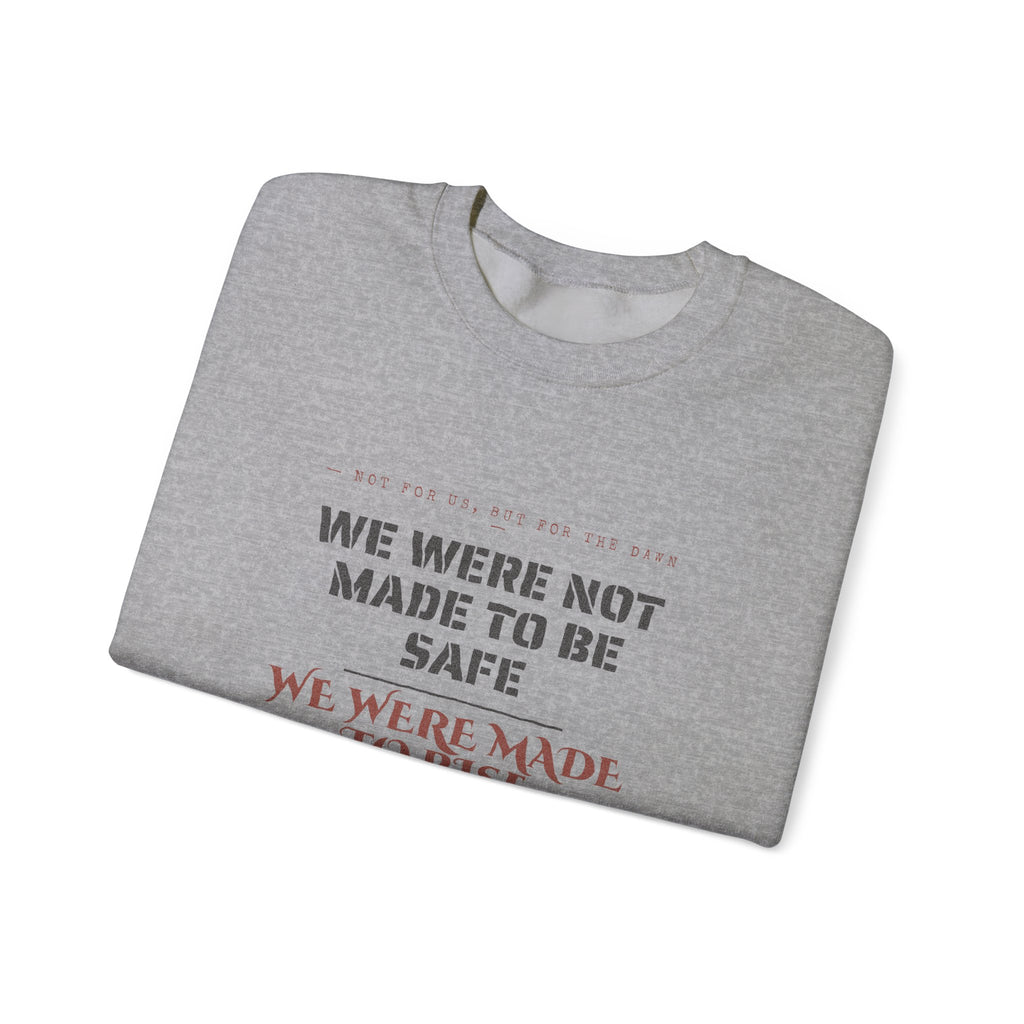 We Were Made to Rise Sweatshirt