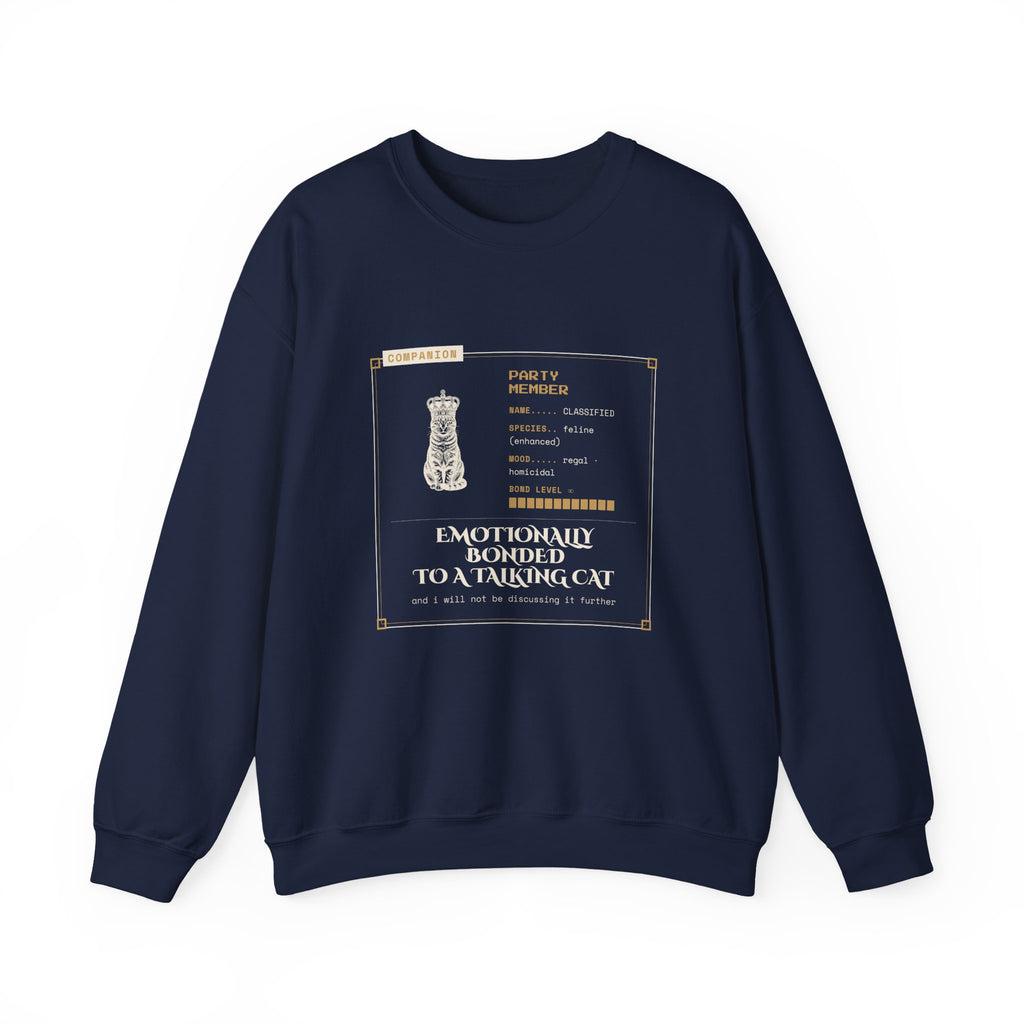 Emotionally Bonded to a Talking Cat Sweatshirt