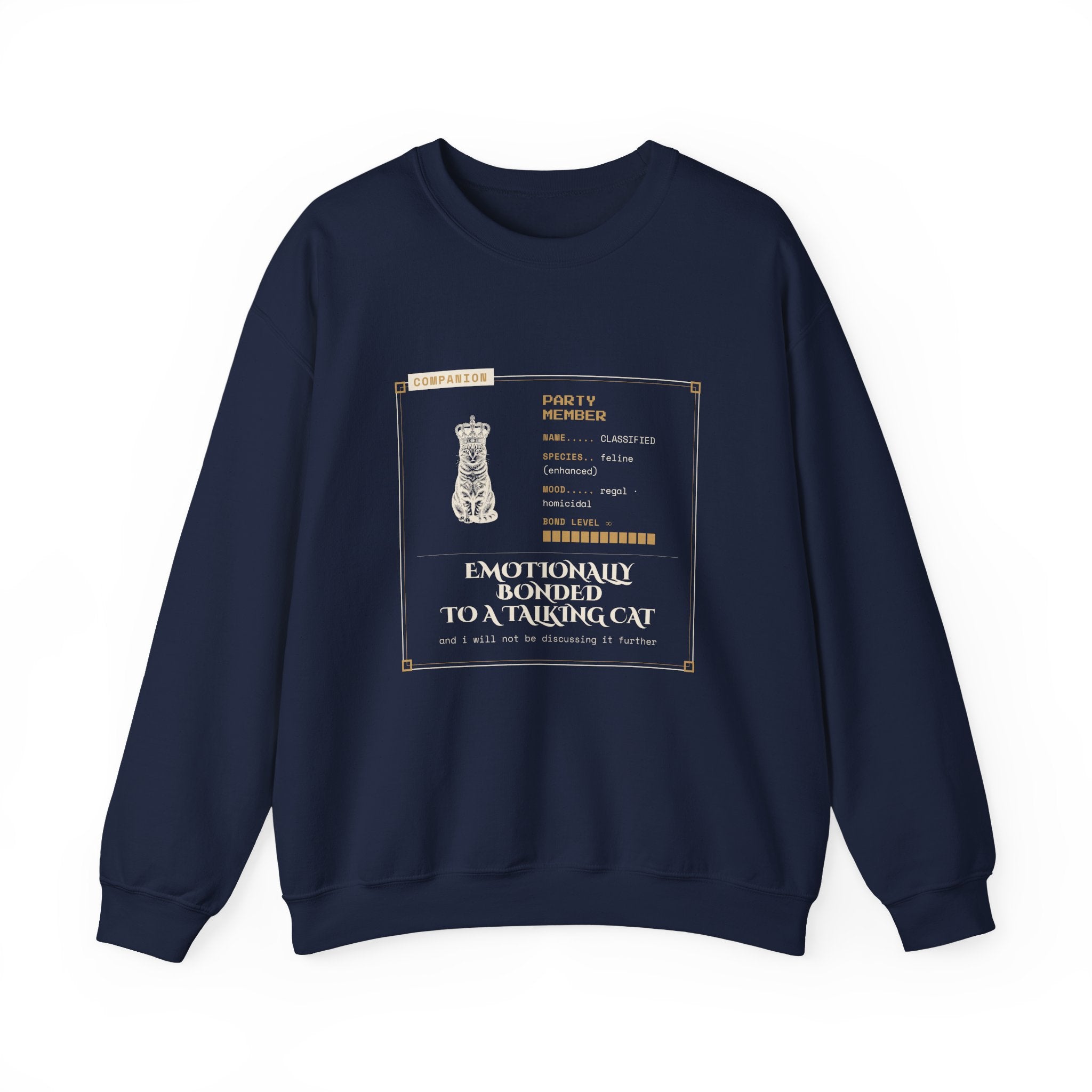 Emotionally Bonded to a Talking Cat Sweatshirt