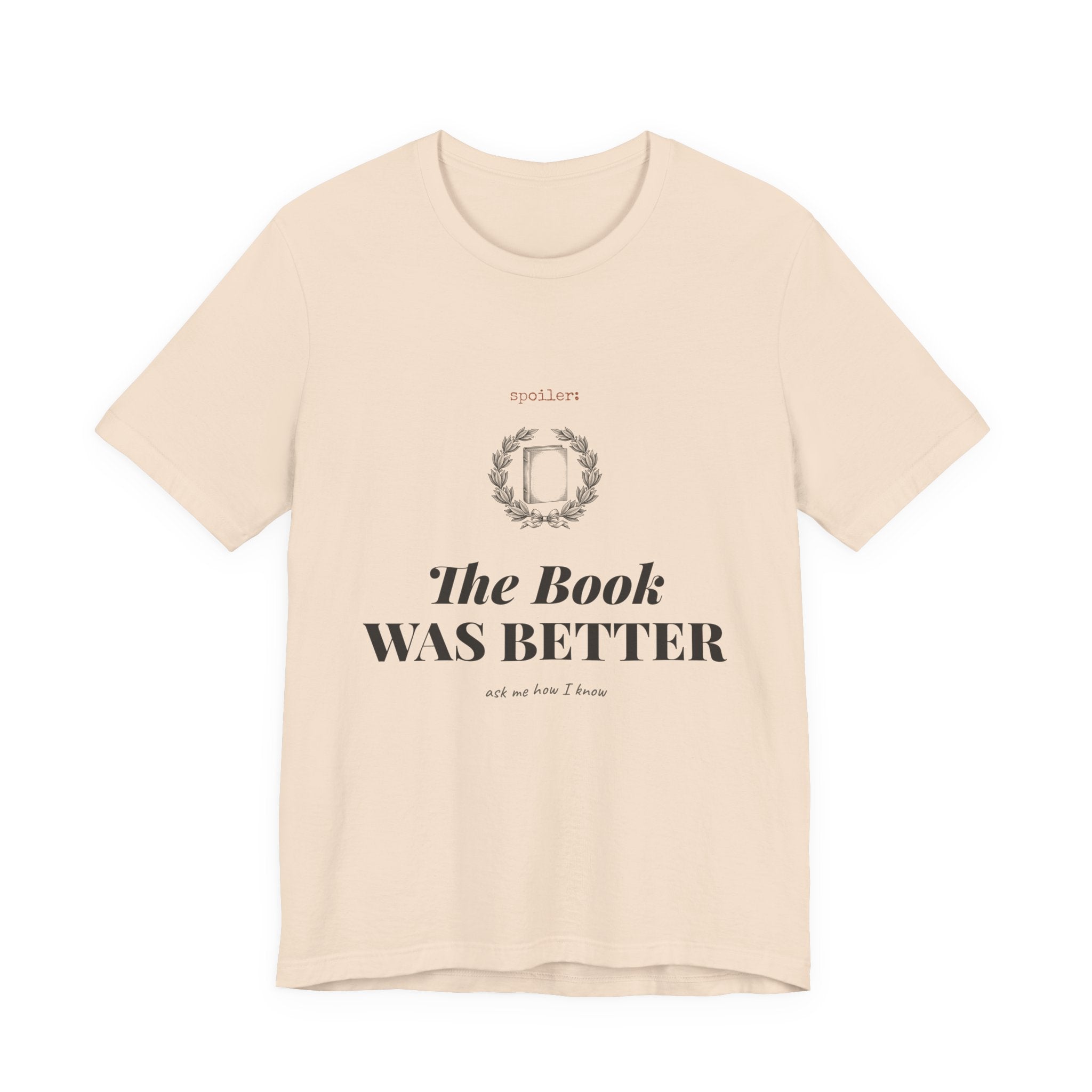 The Book Was Better T-Shirt