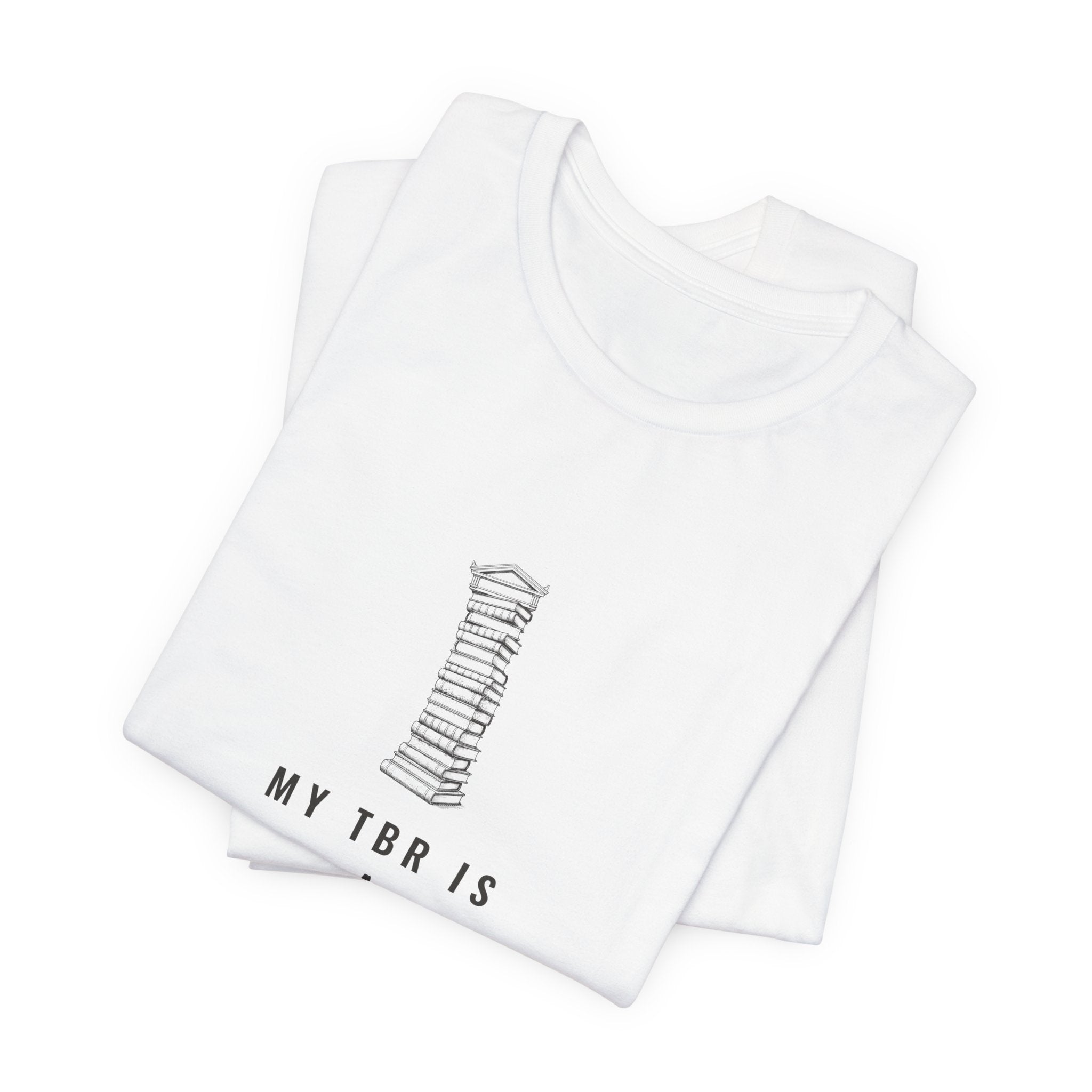 My TBR Is a Load-Bearing Structure T-Shirt