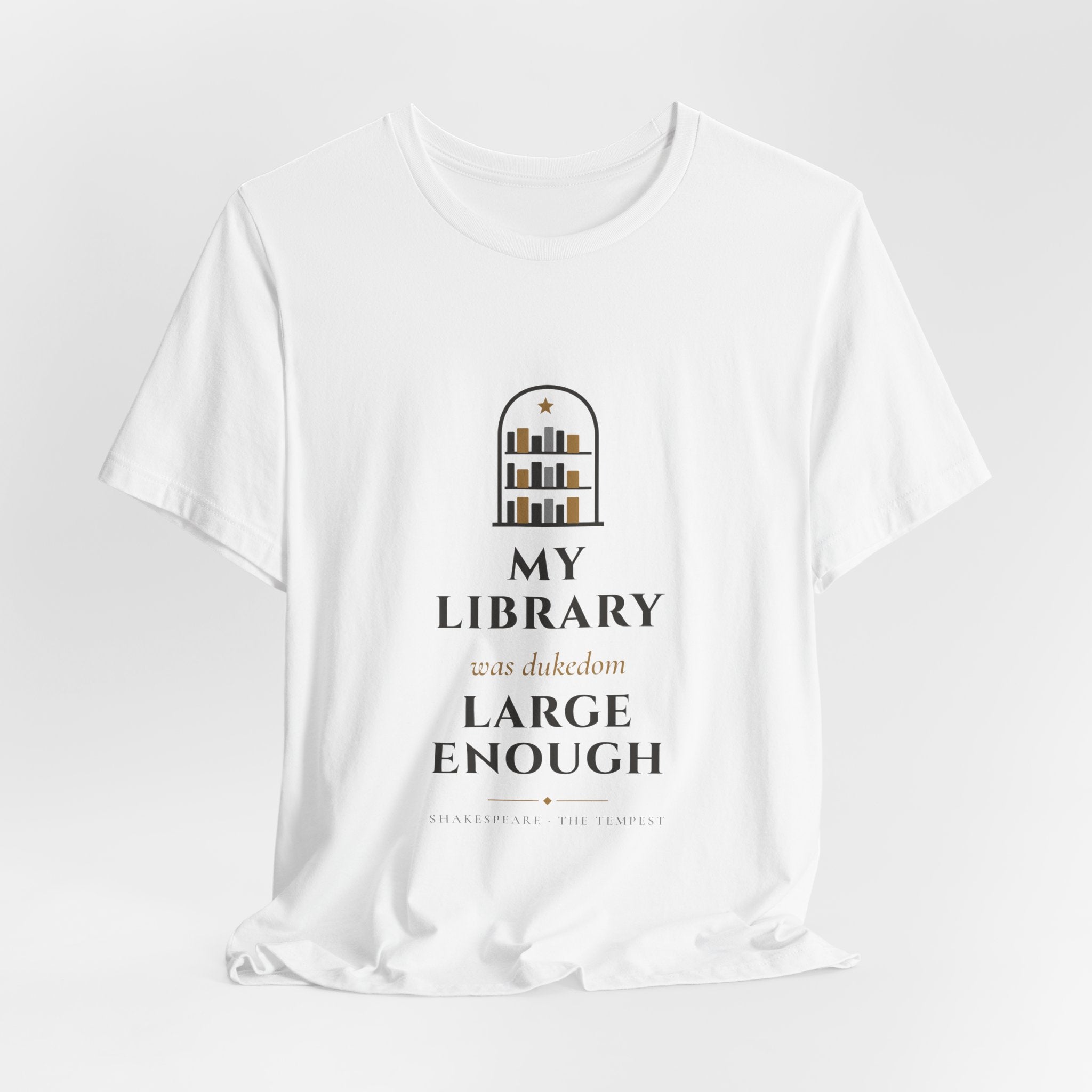 Shakespeare My Library Was Dukedom Large Enough T-Shirt