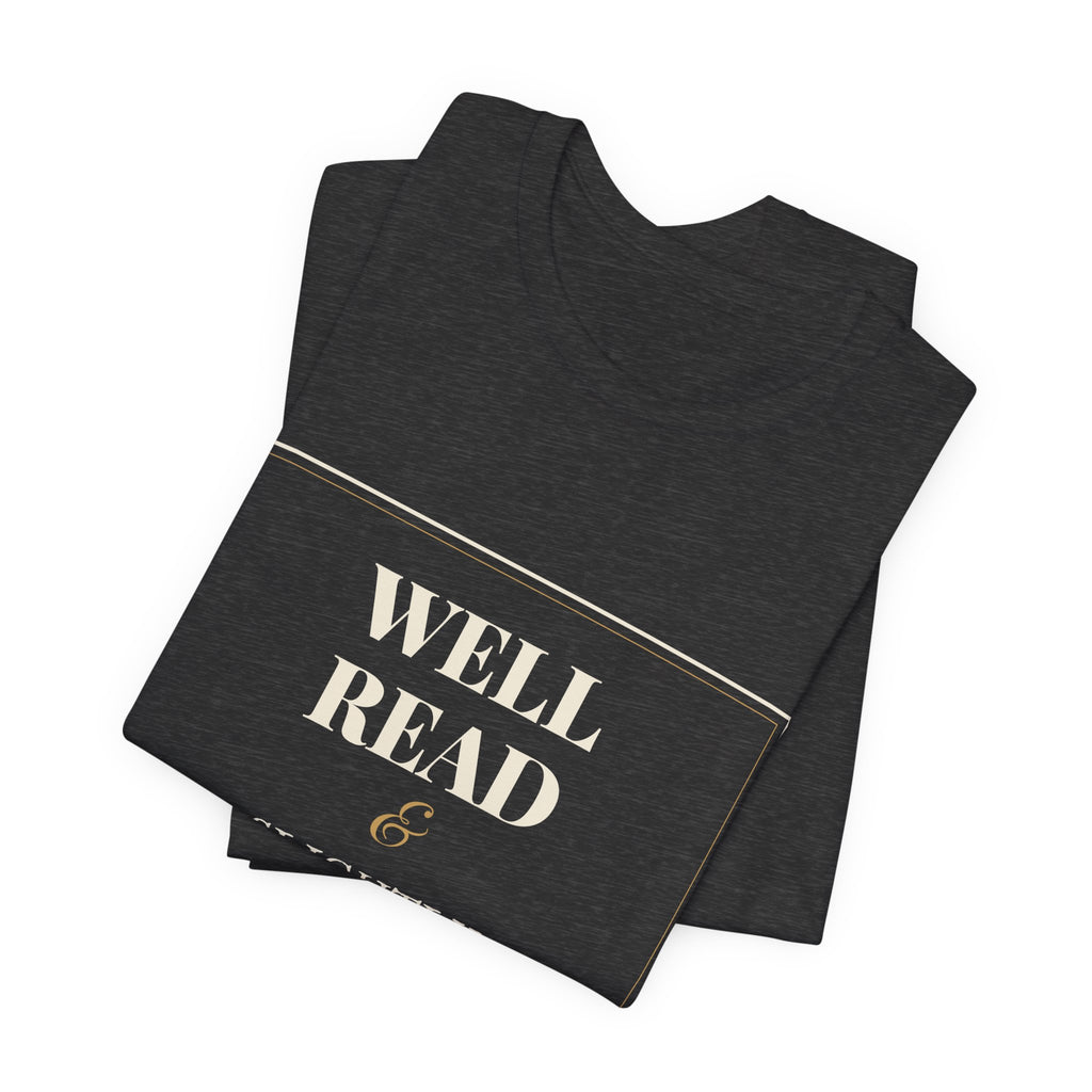 Well Read and Slightly Dangerous T-Shirt