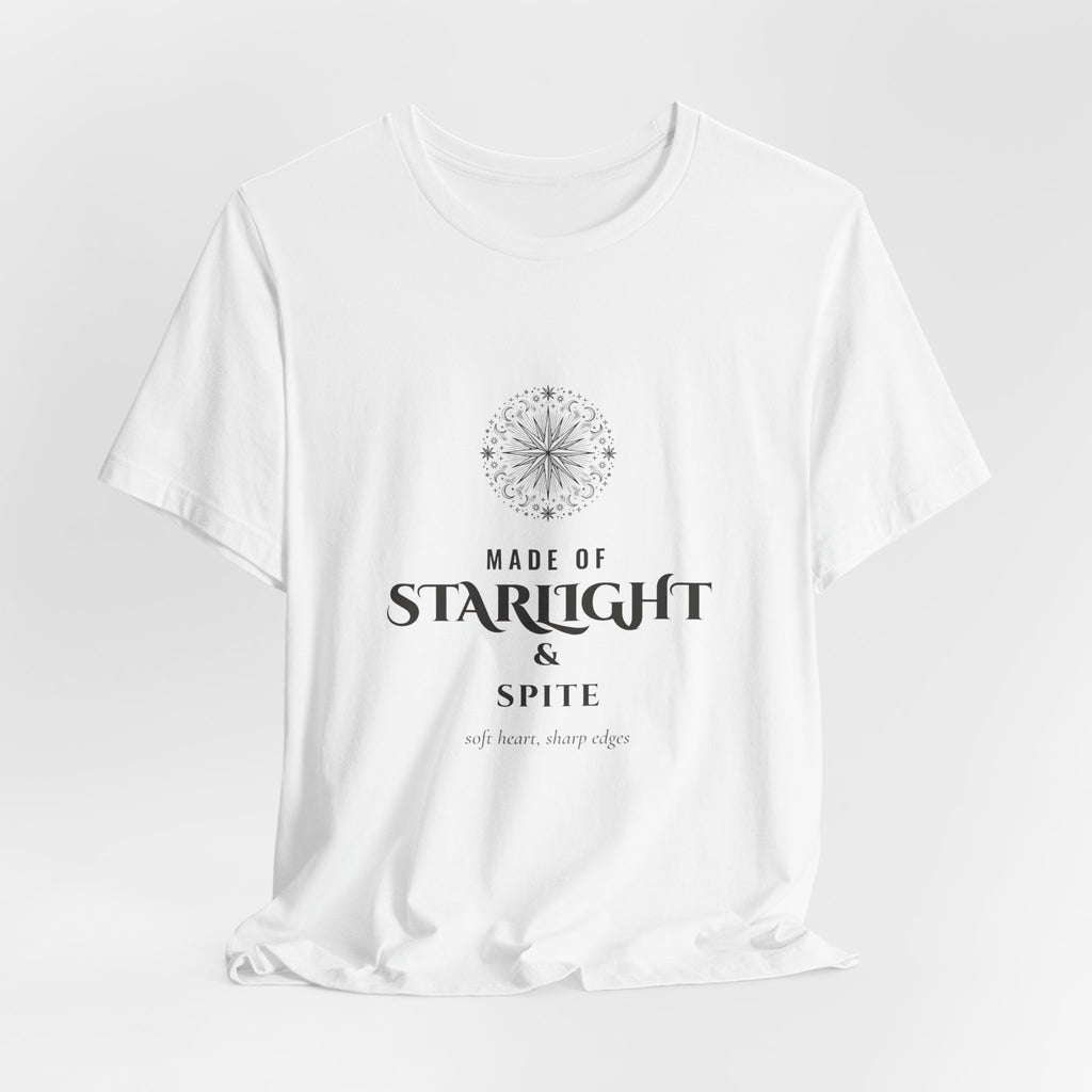 Made of Starlight and Spite T-Shirt