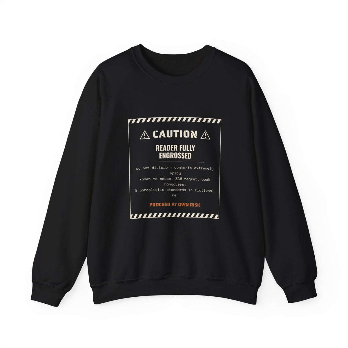 Caution Reader Fully Engrossed Sweatshirt