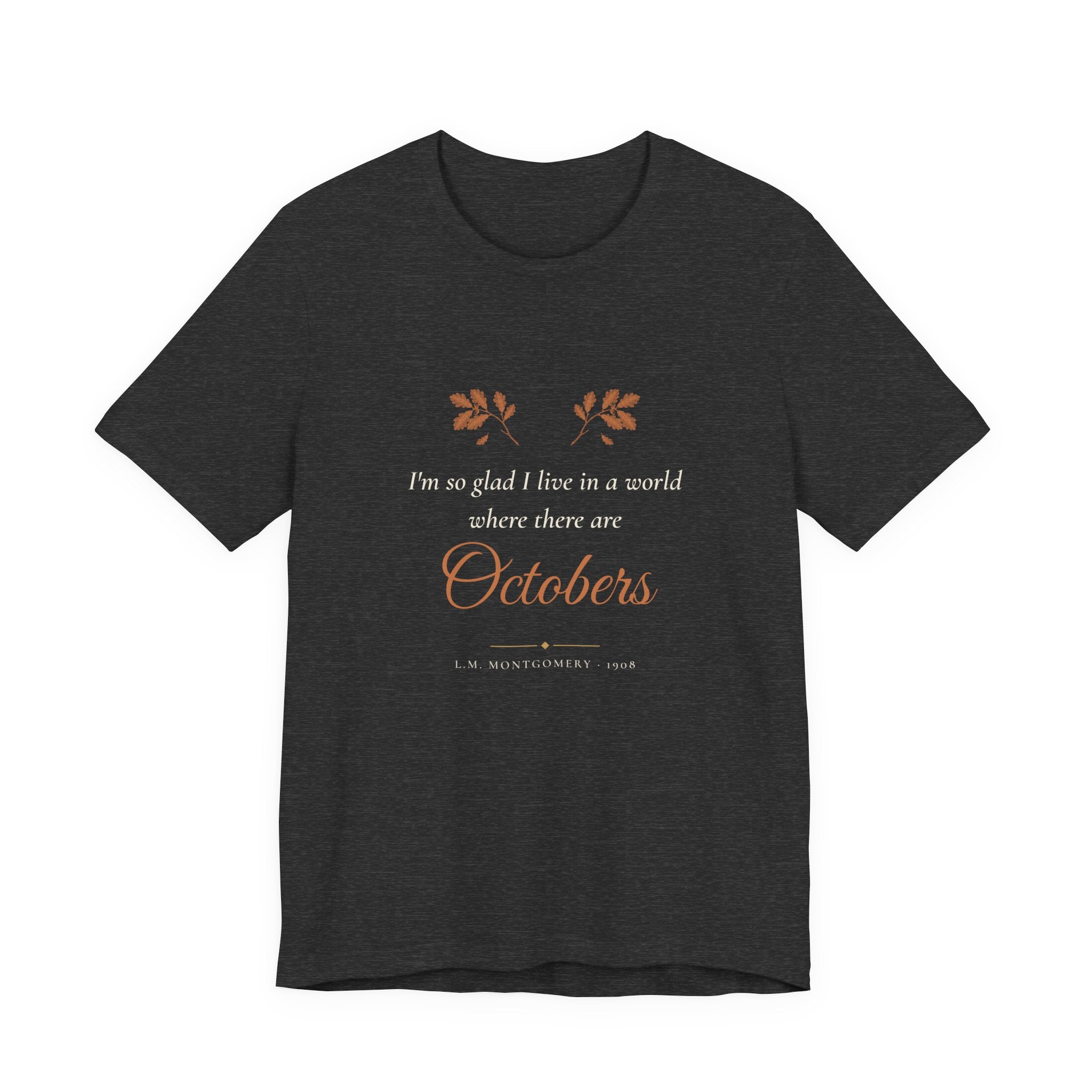 Anne of Green Gables World Where There Are Octobers T-Shirt
