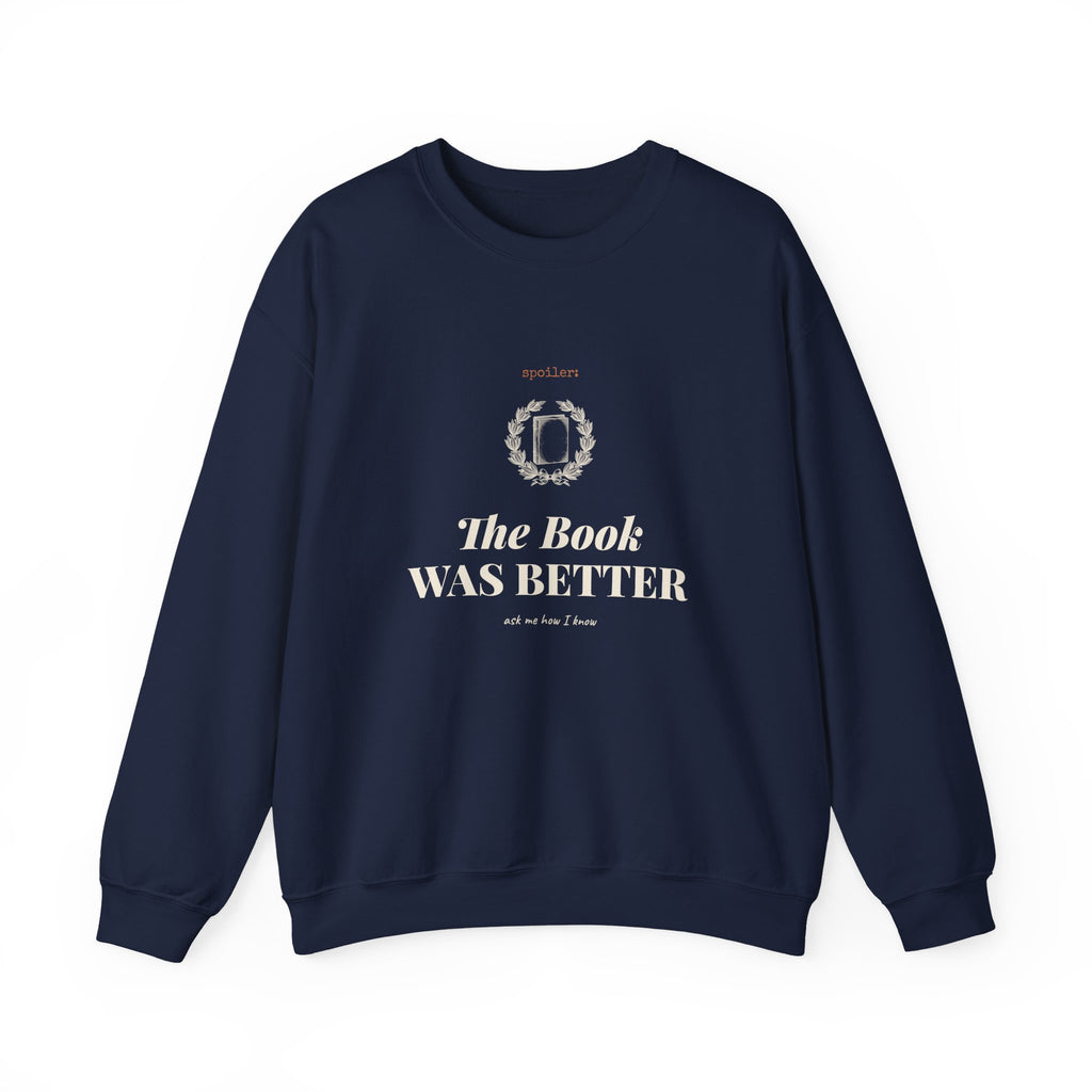 The Book Was Better Sweatshirt