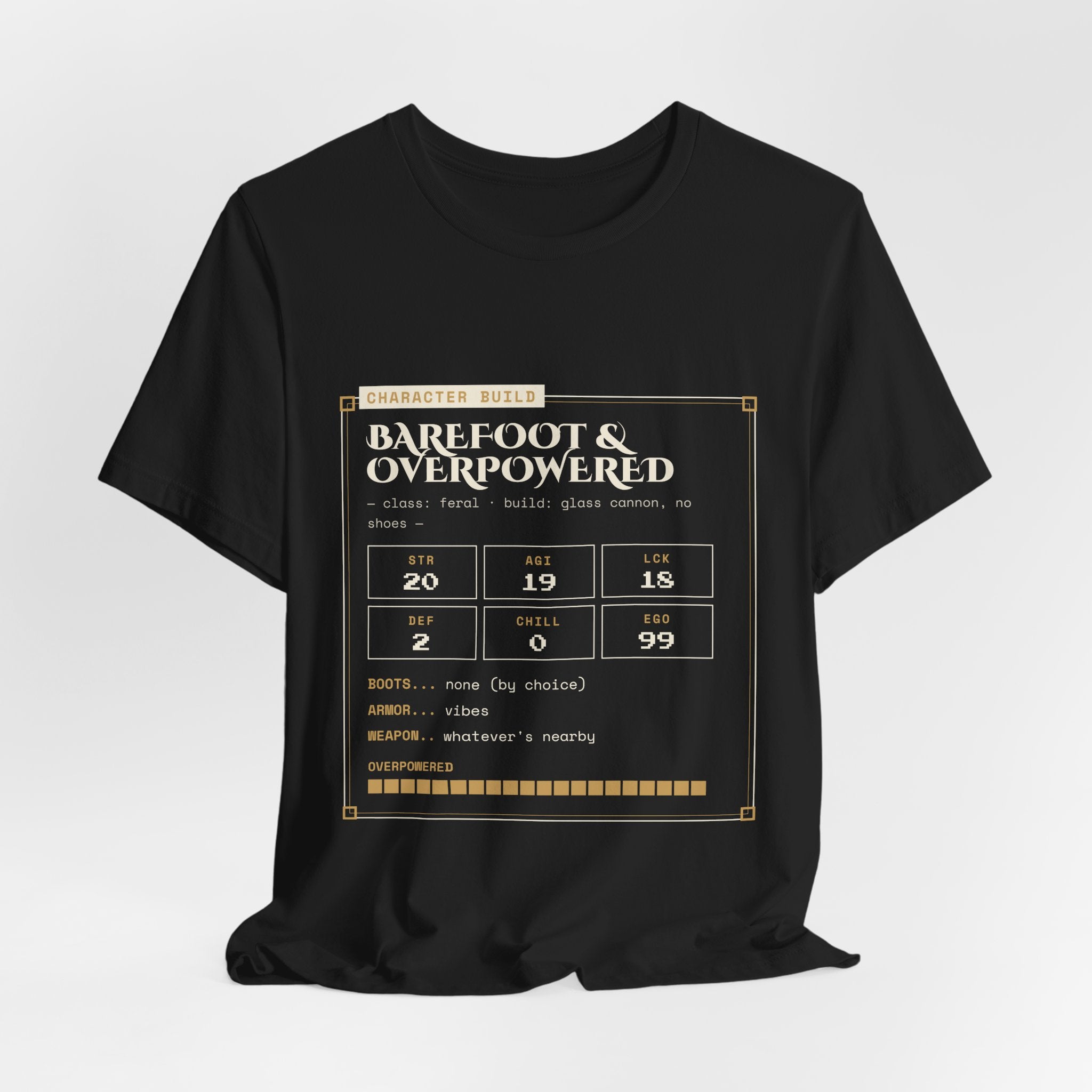Barefoot and Overpowered Dungeon Crawler T-Shirt