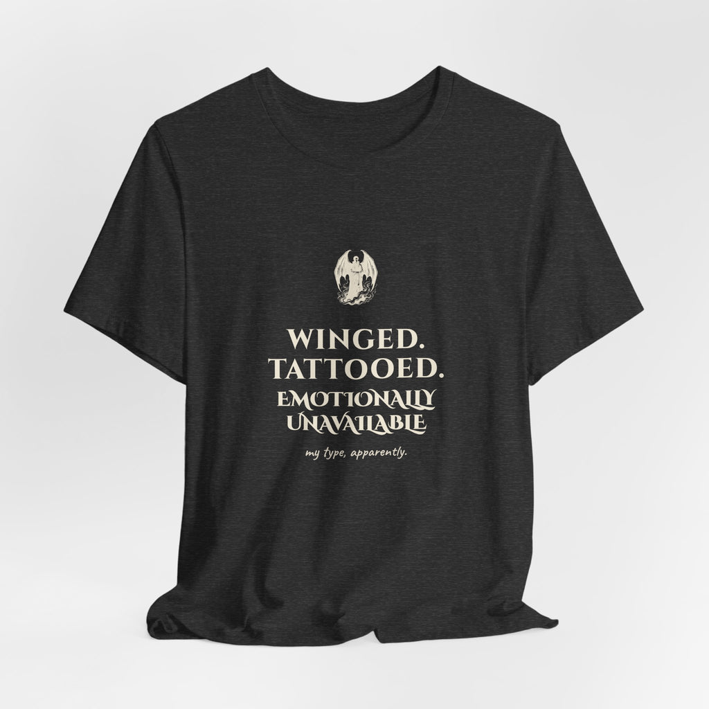 Winged Tattooed Emotionally Unavailable T-Shirt