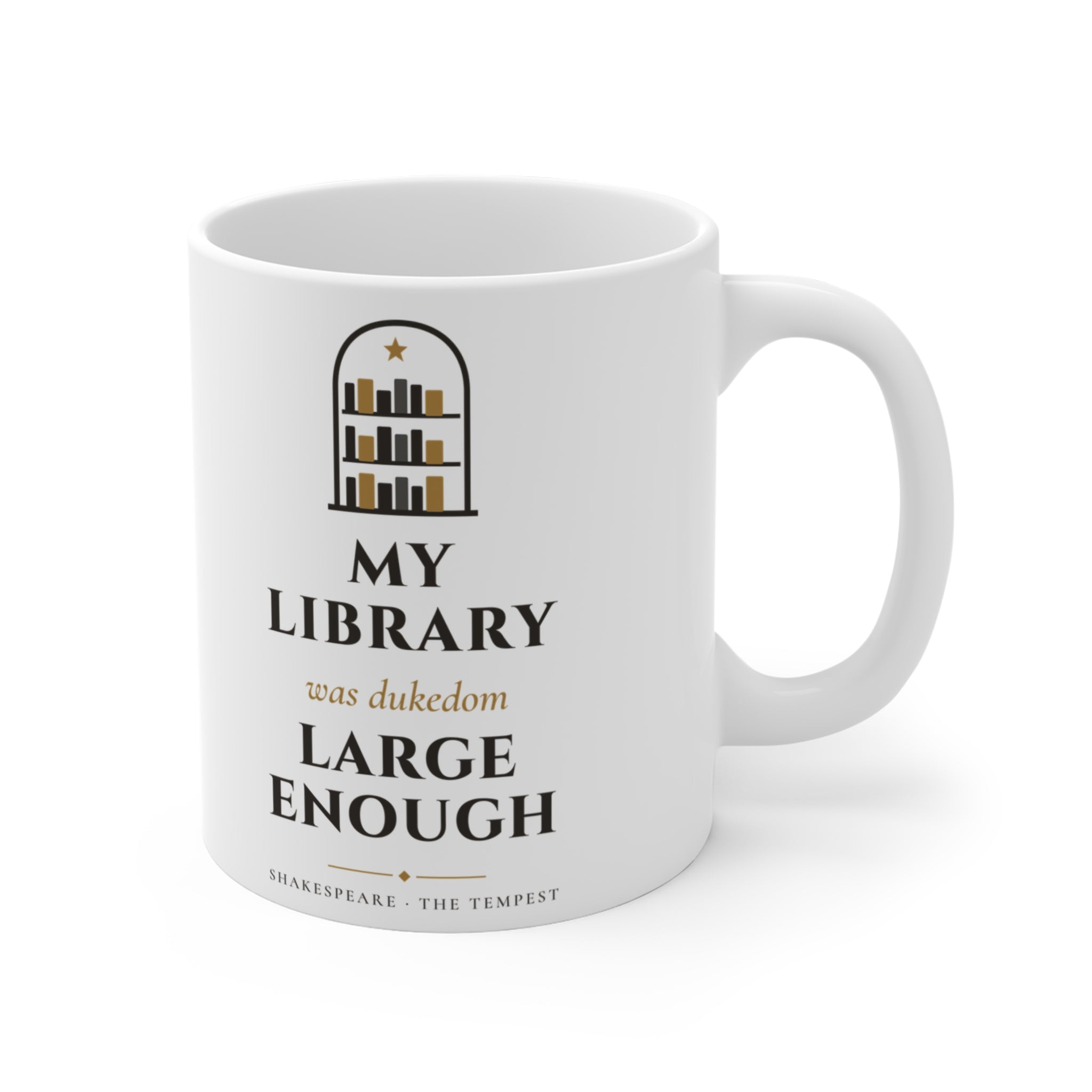 Shakespeare My Library Was Dukedom Large Enough Mug