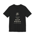 I Read the Map Pages T-Shirt