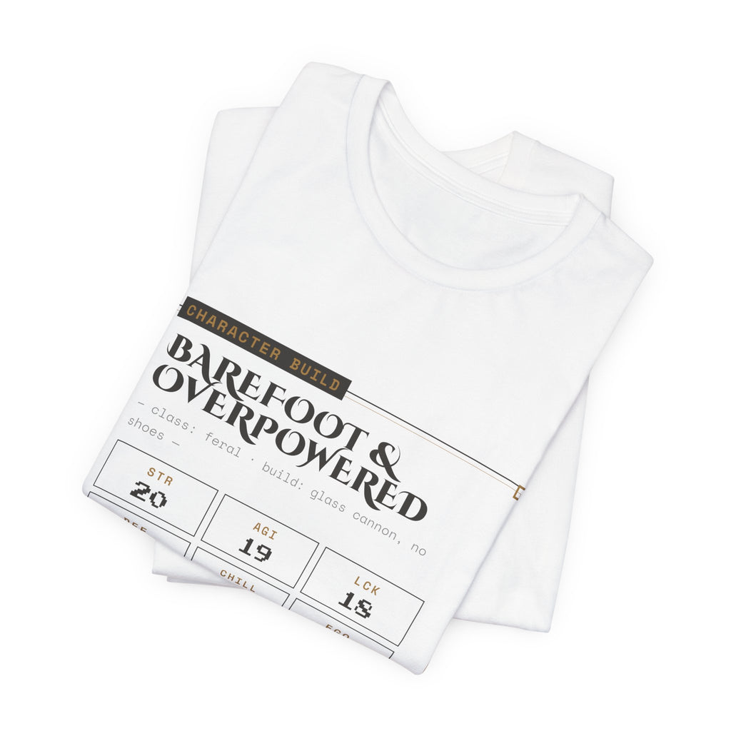 Barefoot and Overpowered Dungeon Crawler T-Shirt