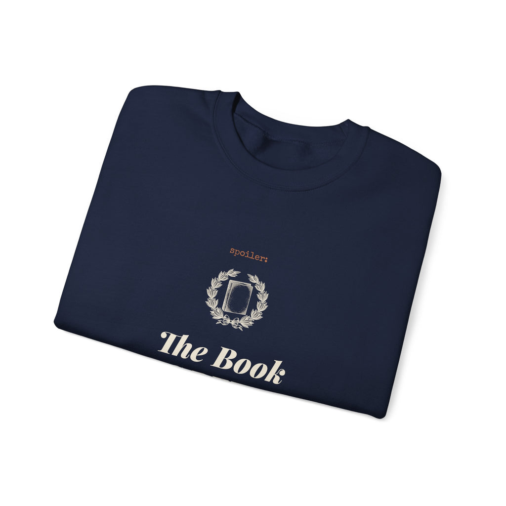 The Book Was Better Sweatshirt
