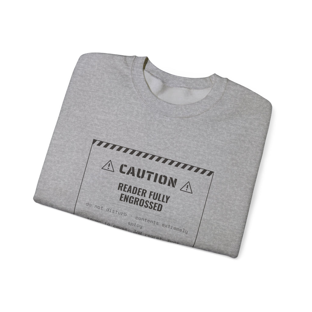 Caution Reader Fully Engrossed Sweatshirt