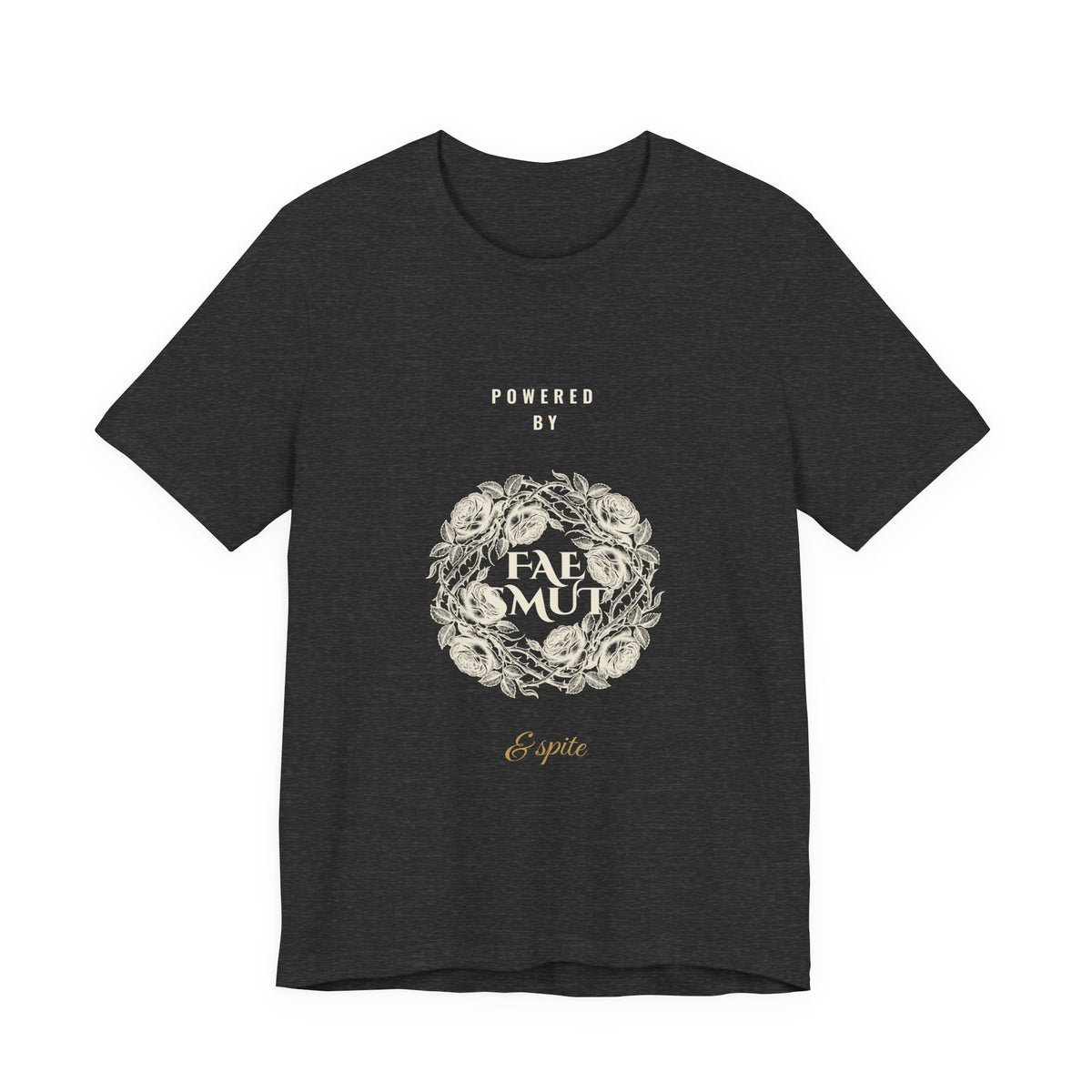 Powered by Fae Smut and Spite T-Shirt