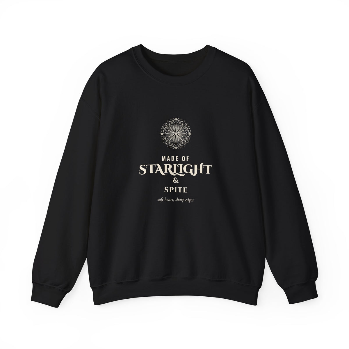 Made of Starlight and Spite Sweatshirt
