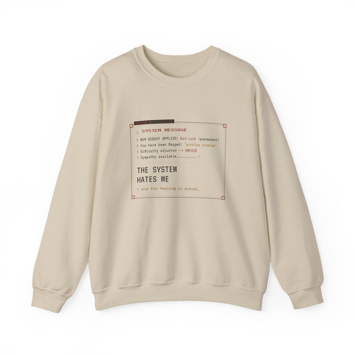 The System Hates Me LitRPG Sweatshirt
