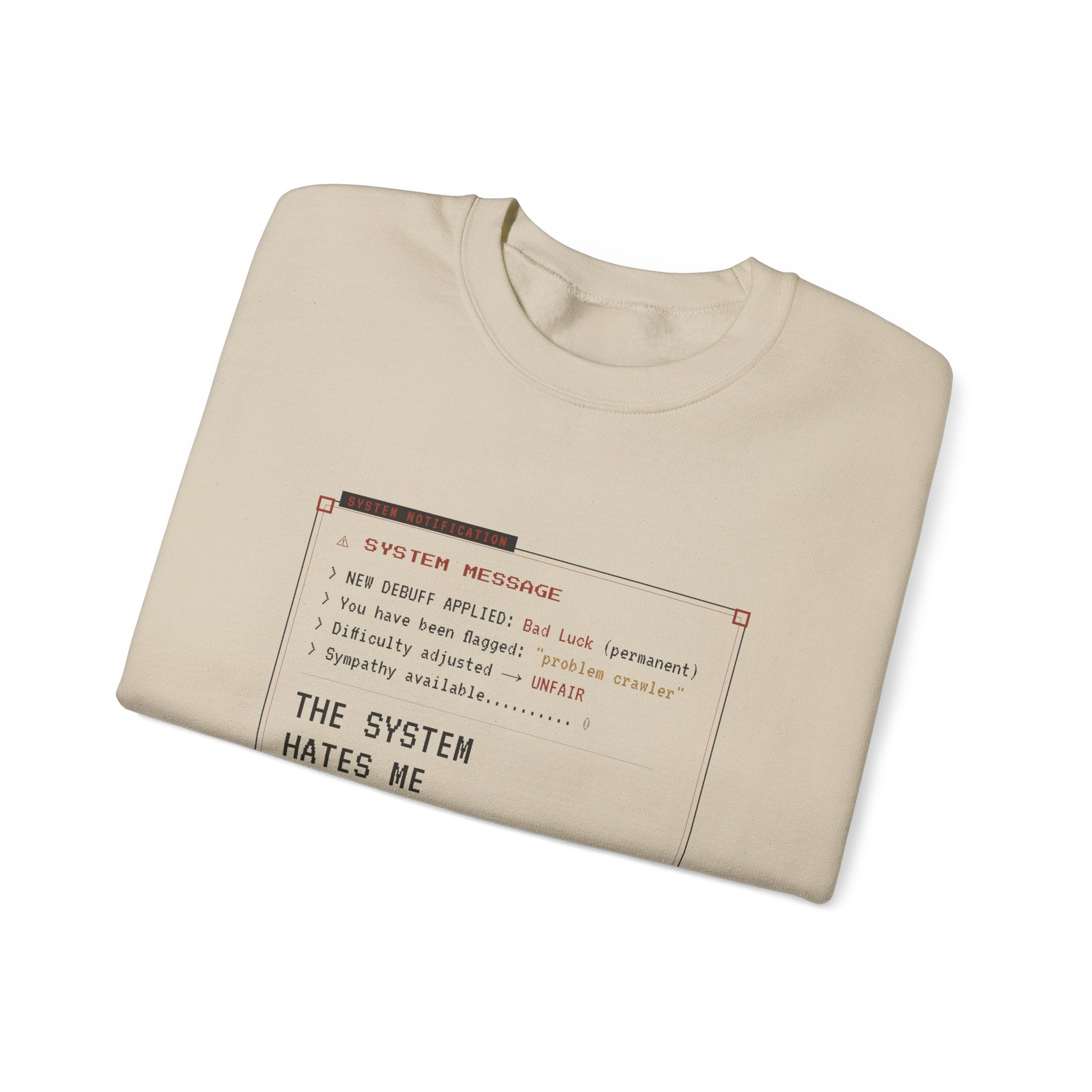 The System Hates Me LitRPG Sweatshirt