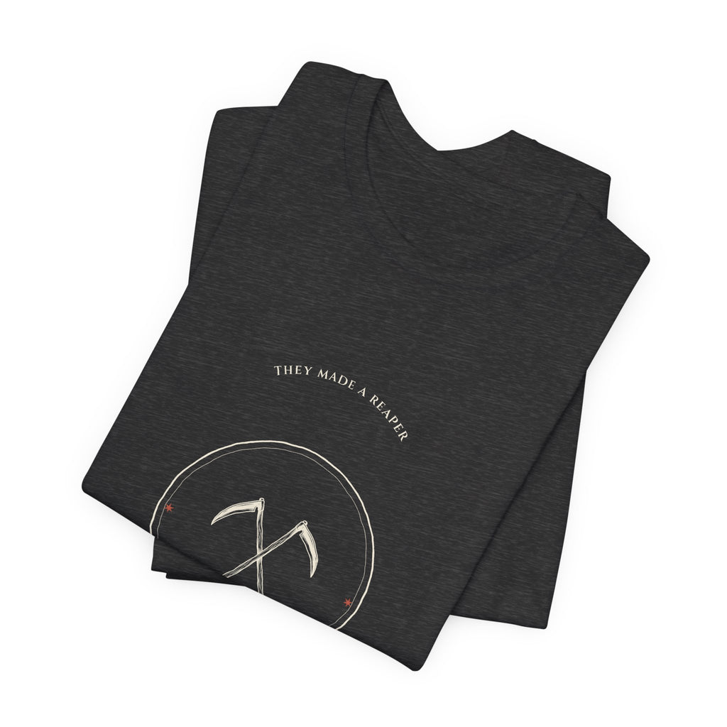 They Made a Reaper T-Shirt