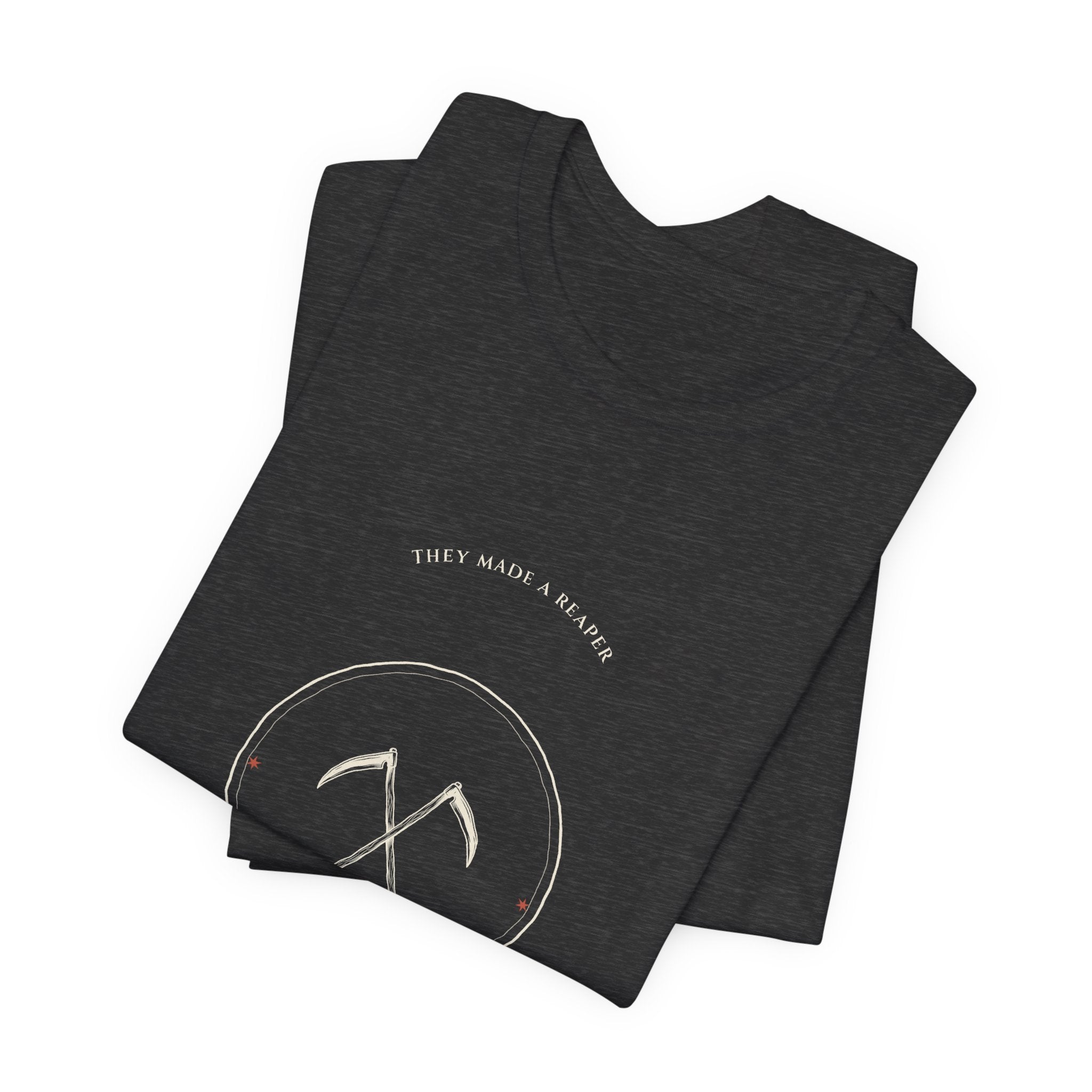 They Made a Reaper T-Shirt