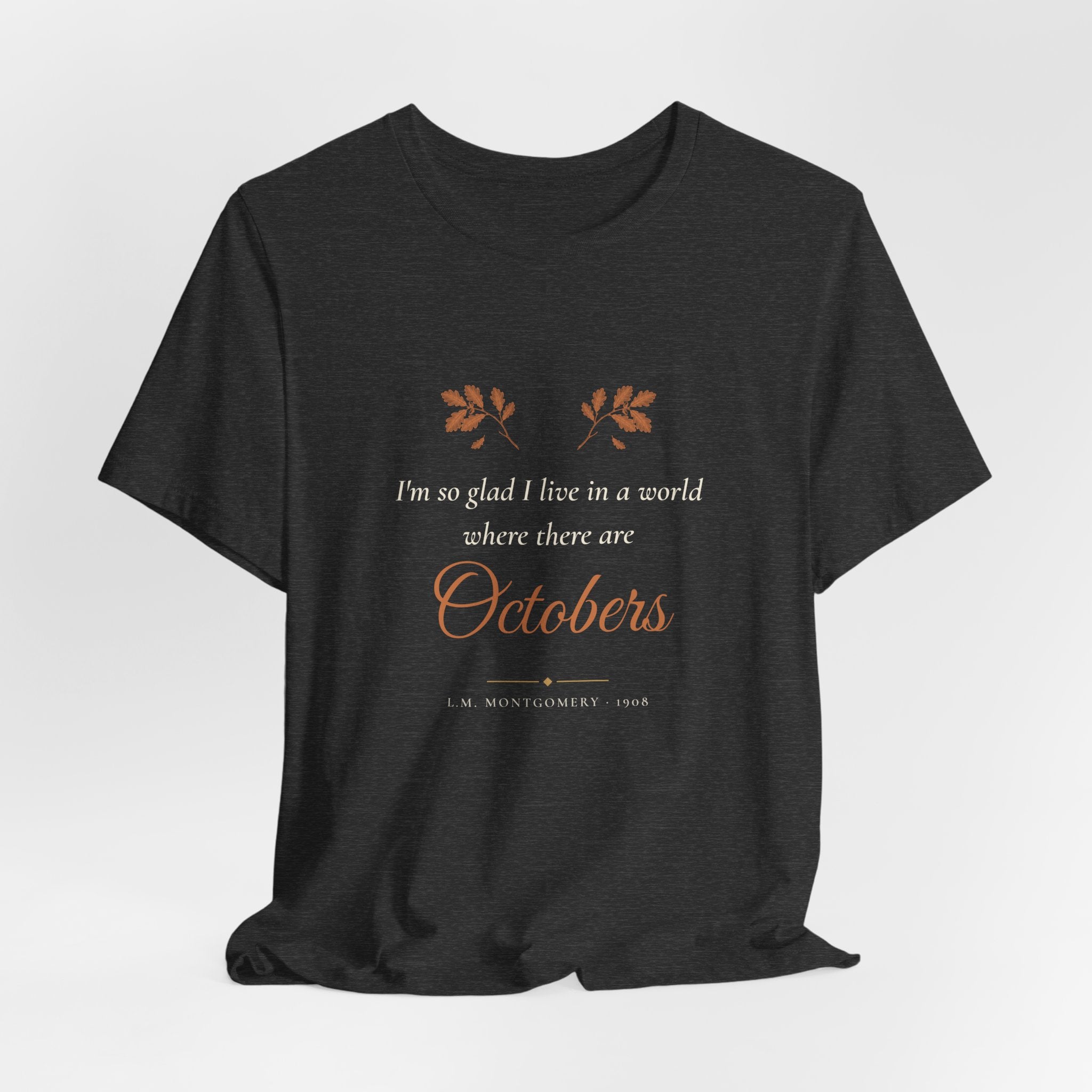 Anne of Green Gables World Where There Are Octobers T-Shirt