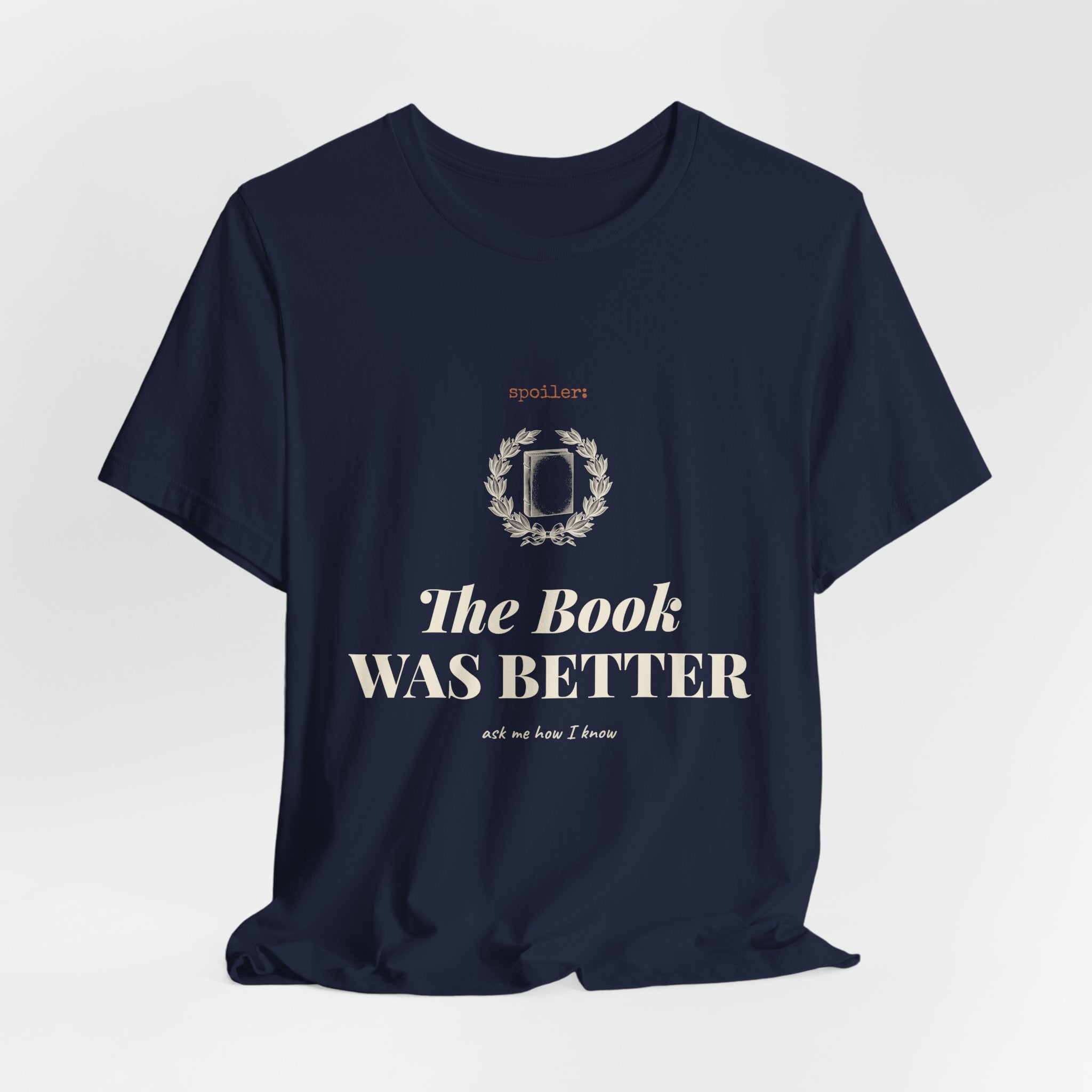 The Book Was Better T-Shirt