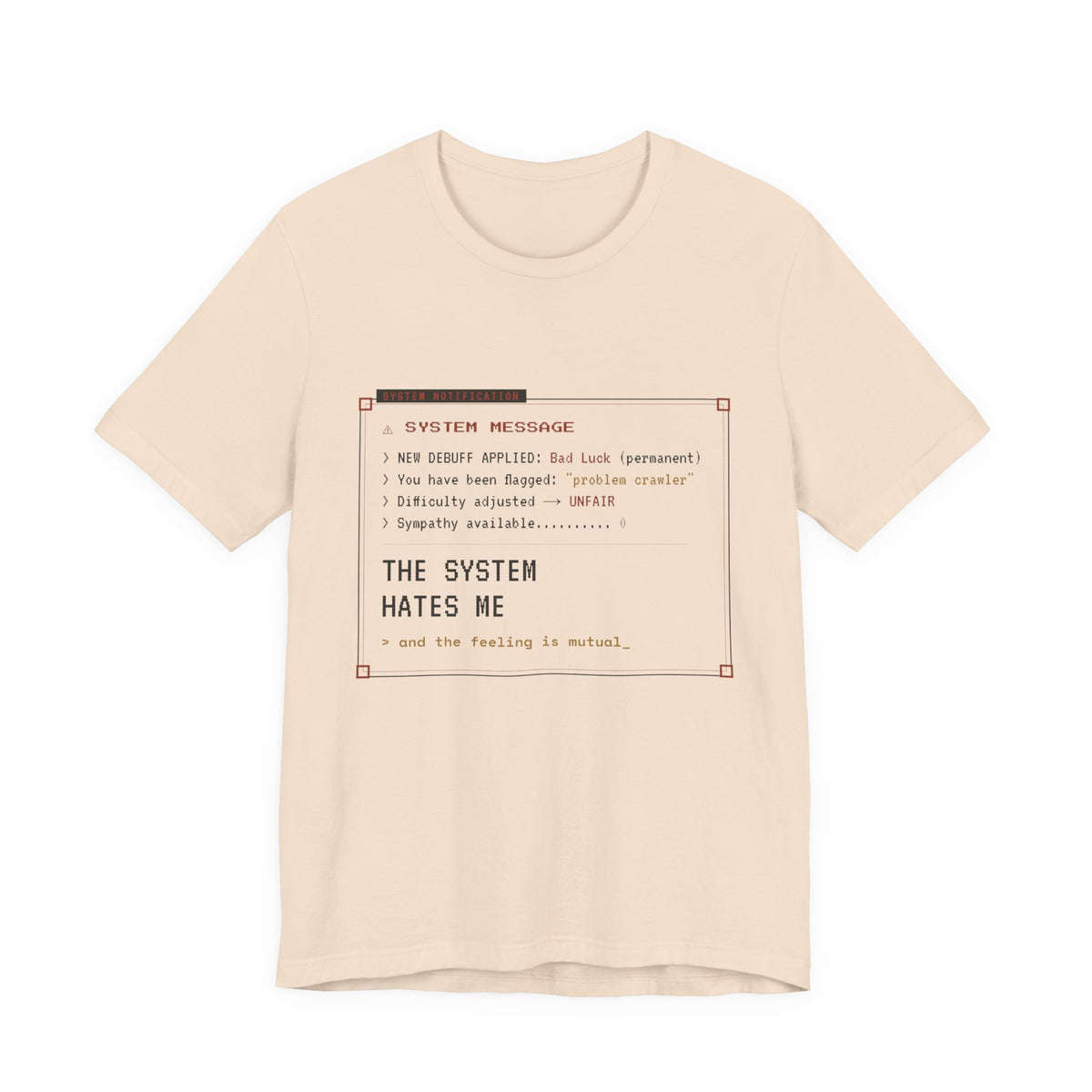 The System Hates Me LitRPG T-Shirt