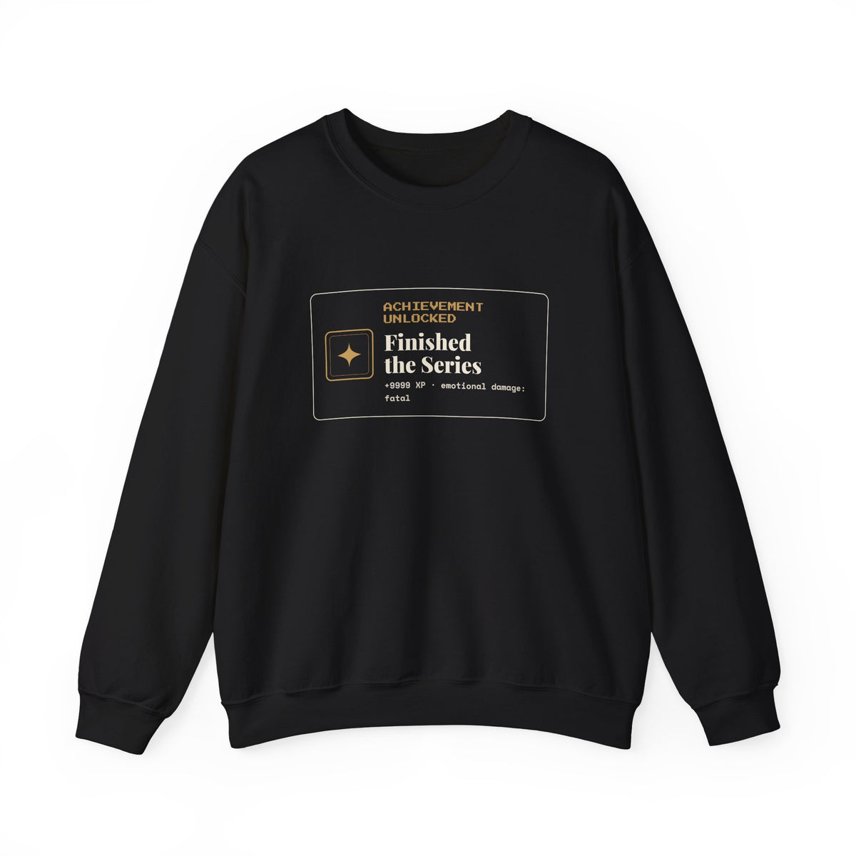 Achievement Unlocked Finished the Series Sweatshirt