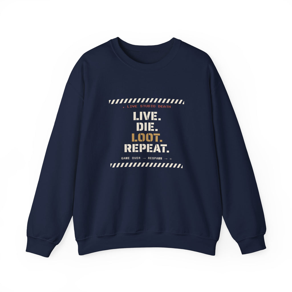 Live Die Loot Repeat Dungeon Crawler Sweatshirt