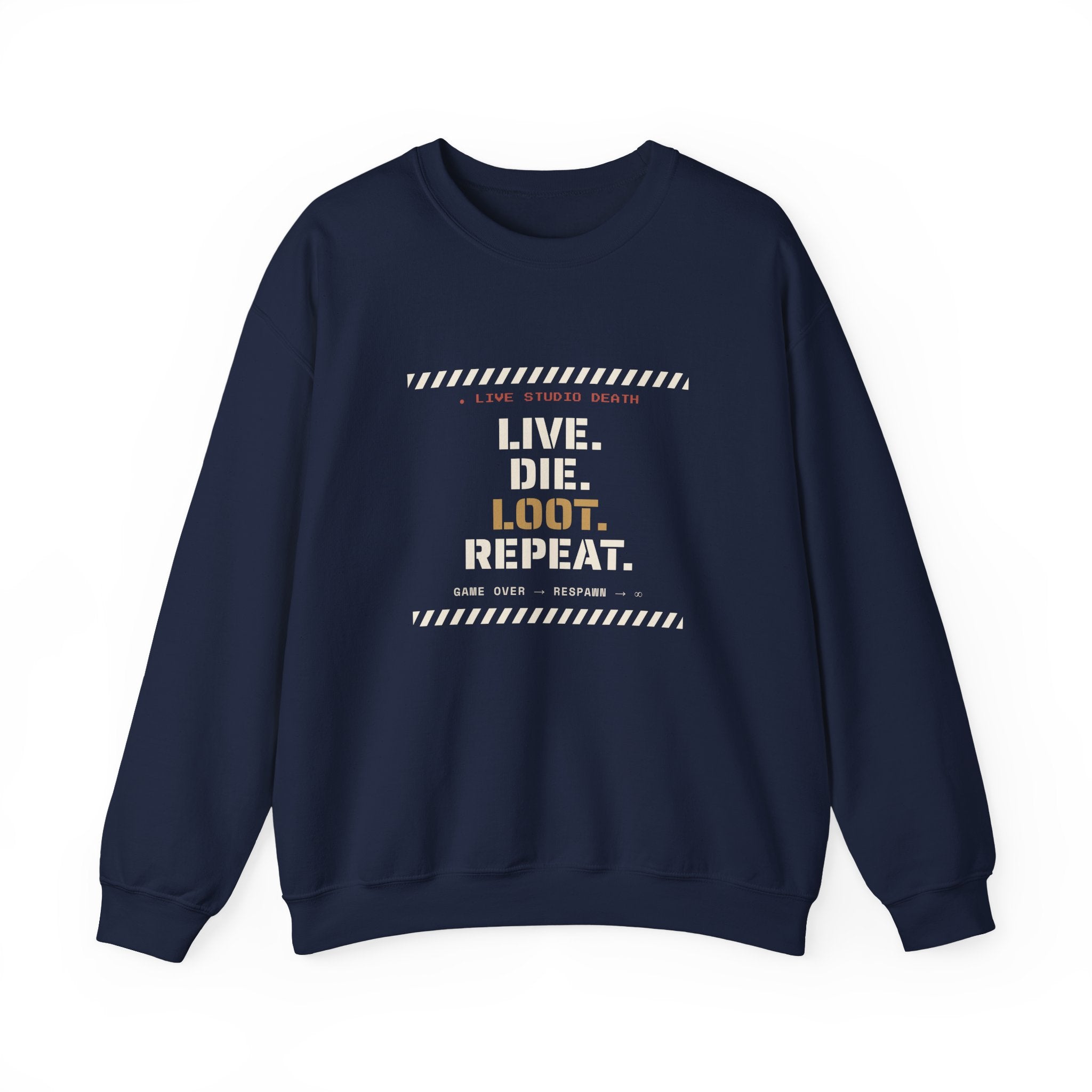 Live Die Loot Repeat Dungeon Crawler Sweatshirt