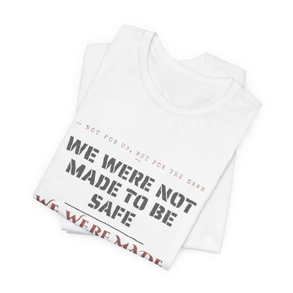 We Were Made to Rise T-Shirt