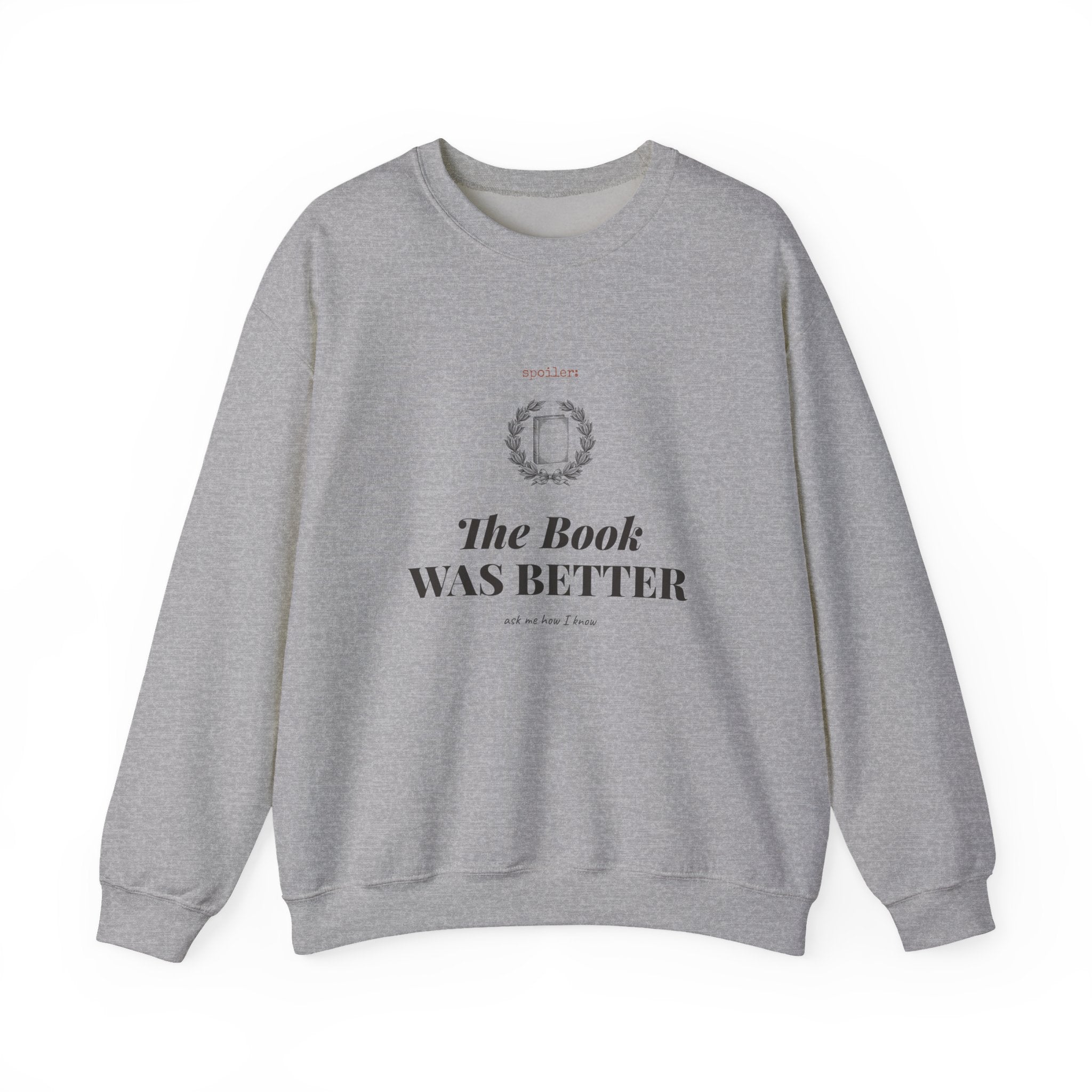 The Book Was Better Sweatshirt