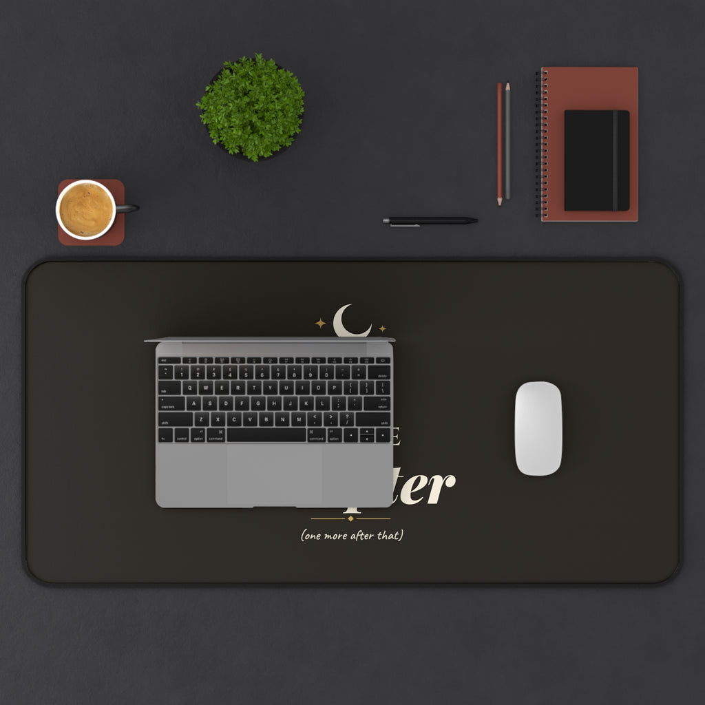 Just One More Chapter Desk Mat