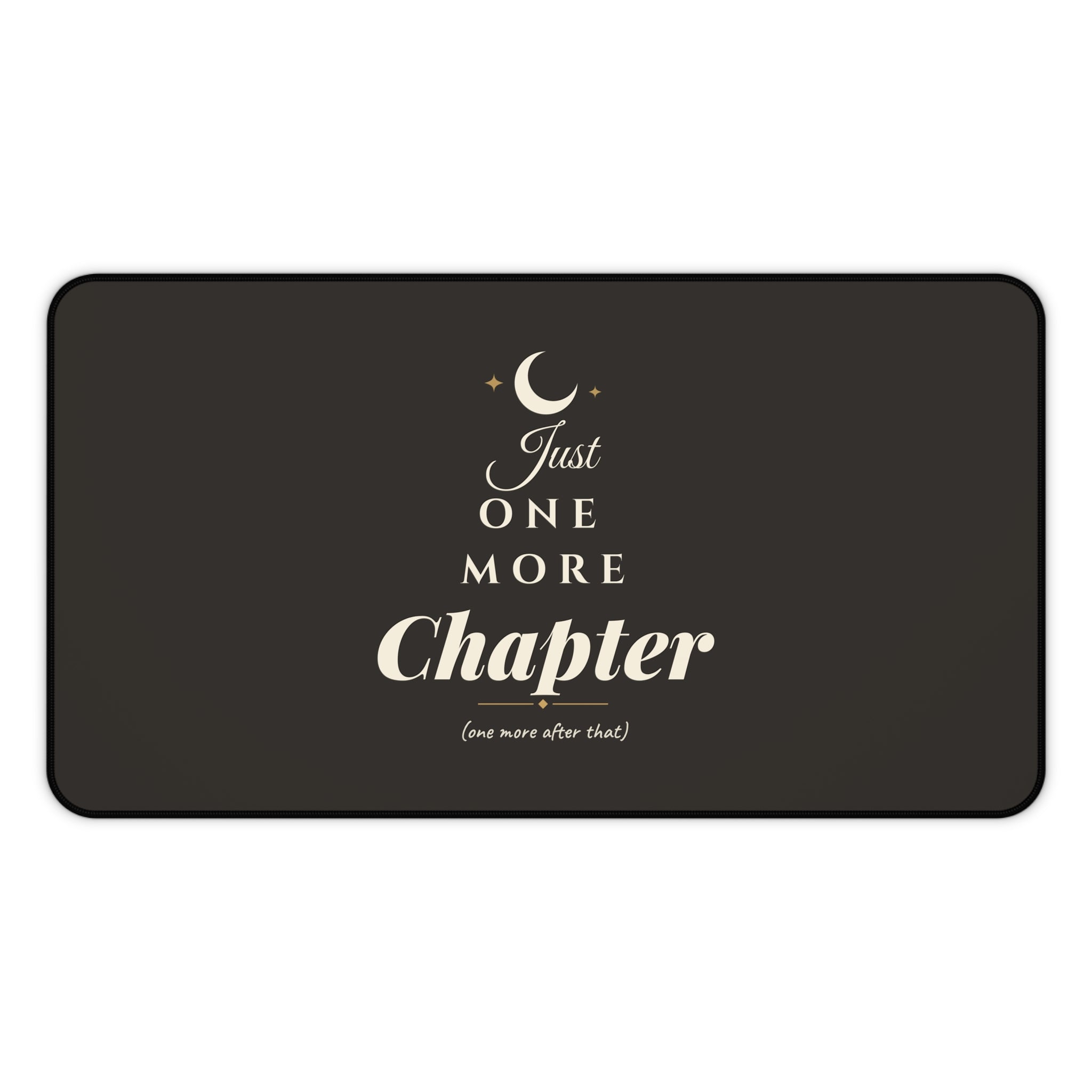 Just One More Chapter Desk Mat