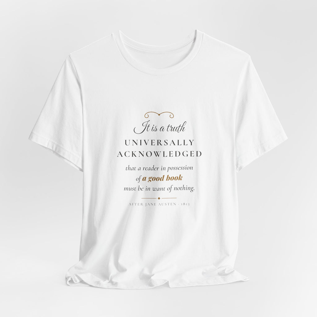 Jane Austen Truth Universally Acknowledged T-Shirt