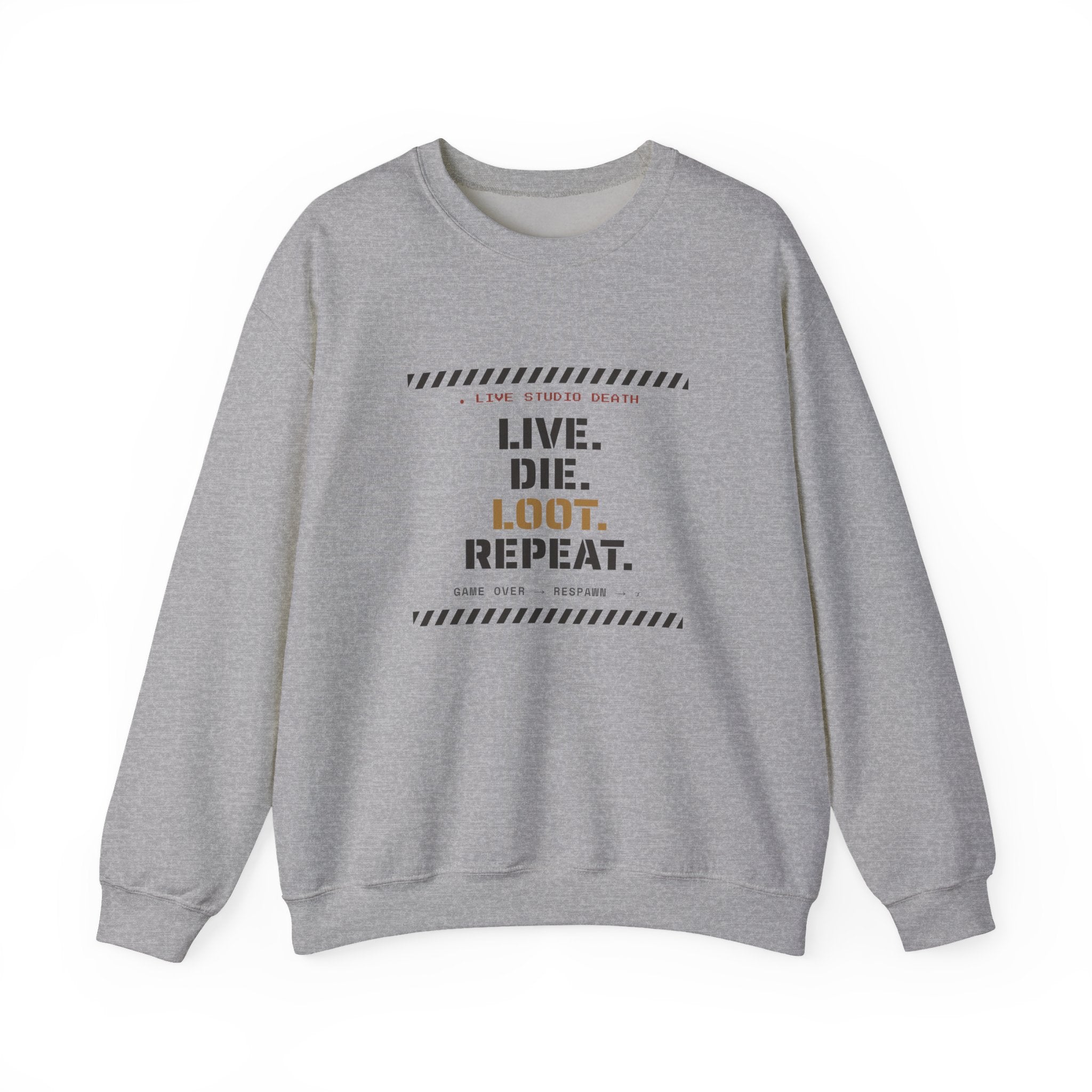 Live Die Loot Repeat Dungeon Crawler Sweatshirt