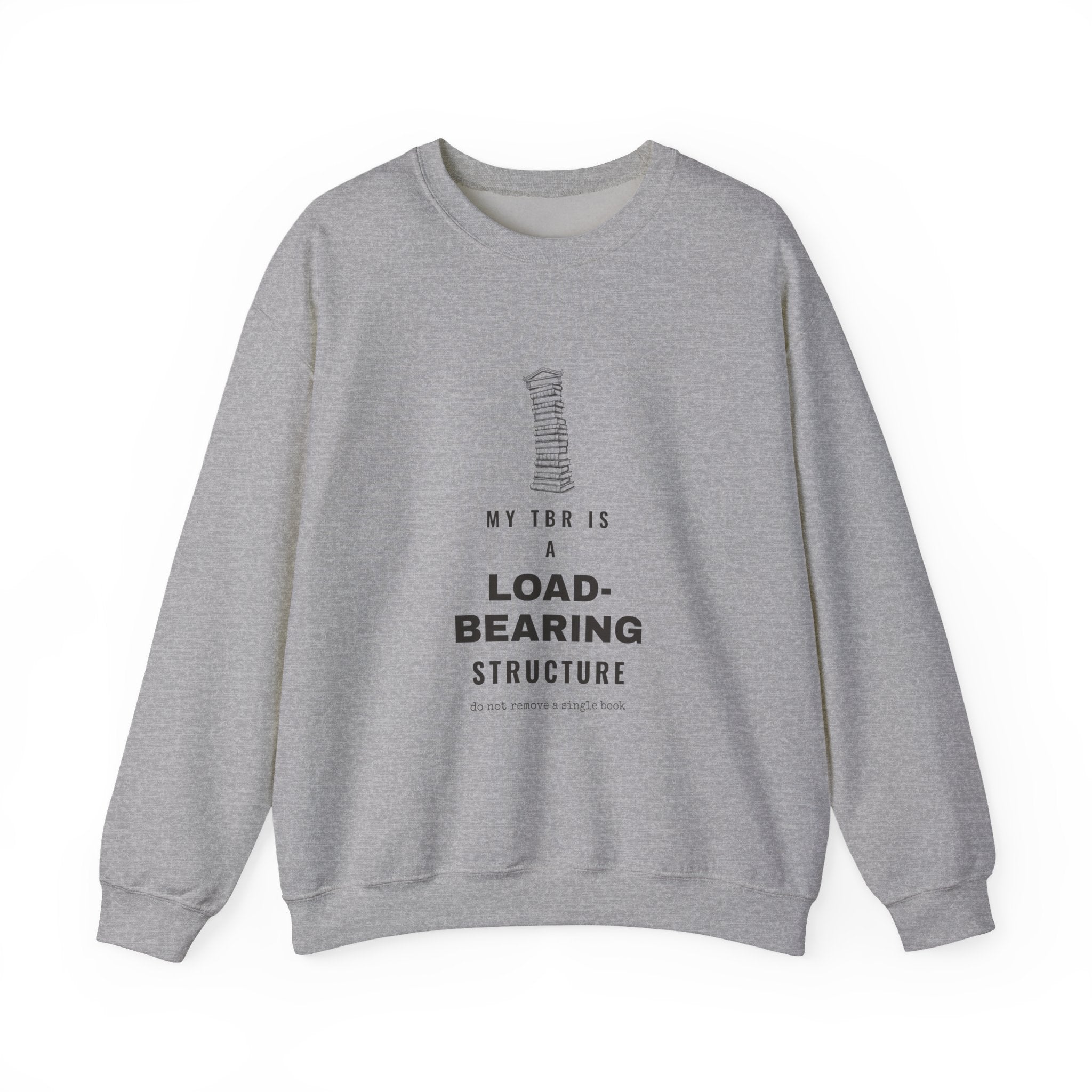 My TBR Is a Load-Bearing Structure Sweatshirt
