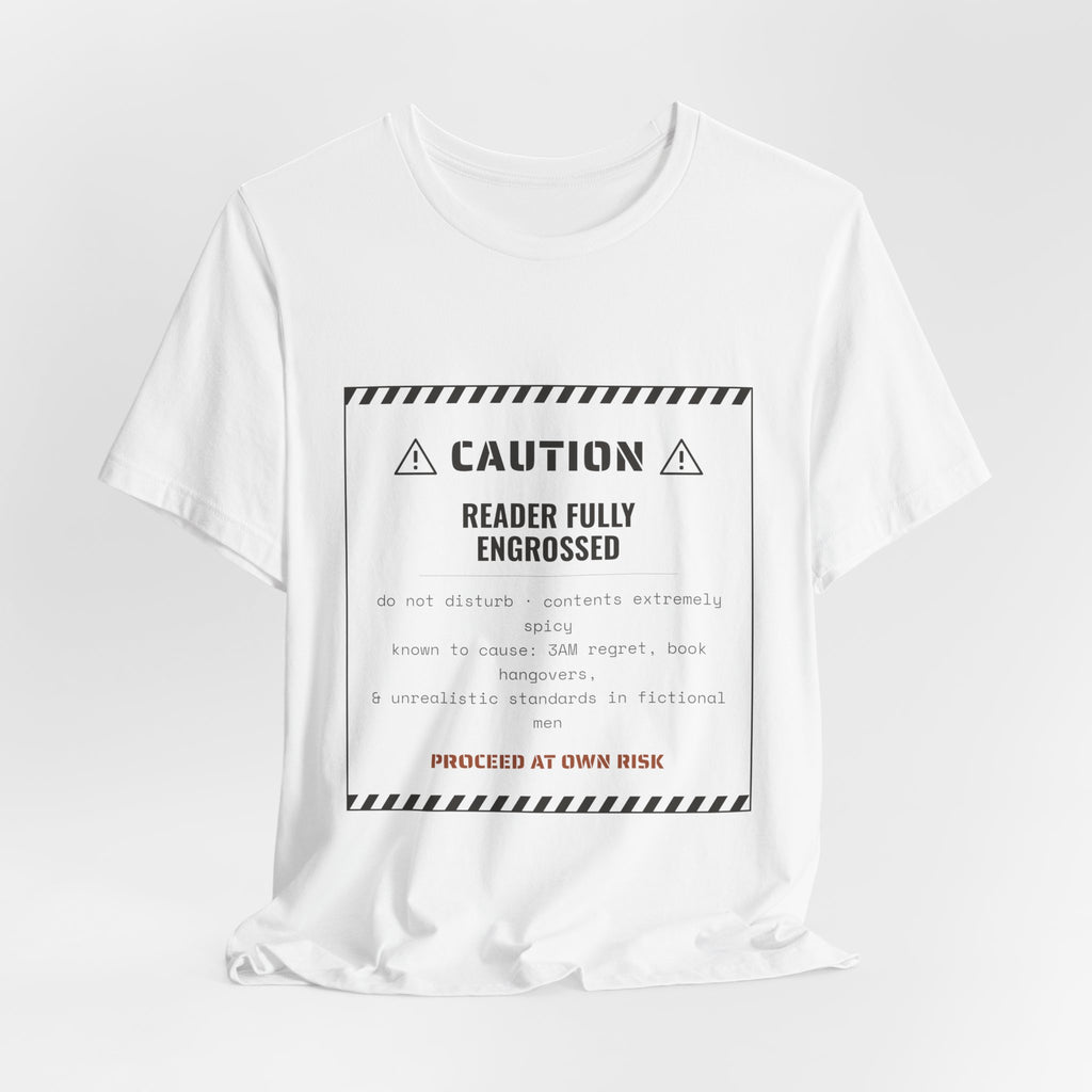 Caution Reader Fully Engrossed T-Shirt