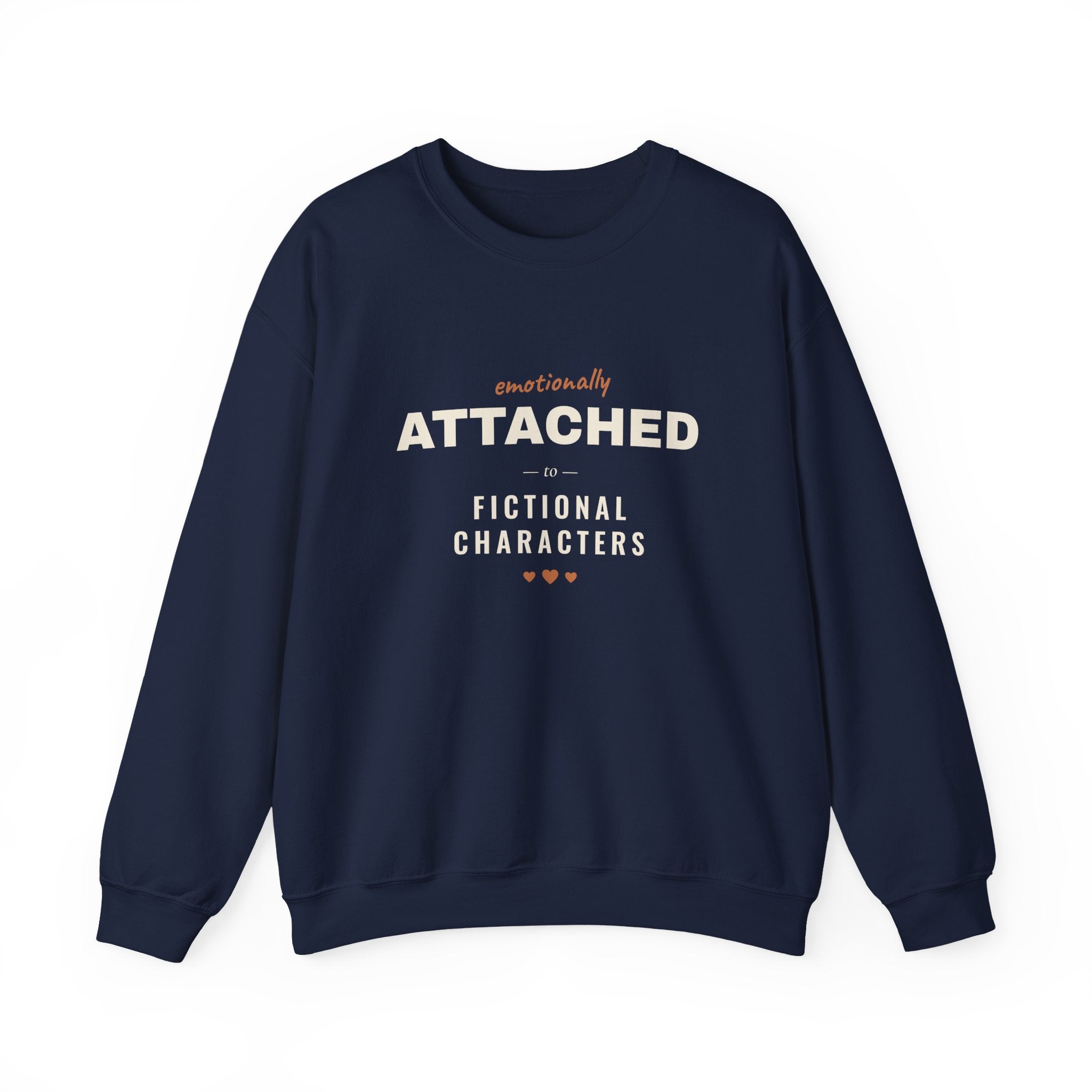 Emotionally Attached to Fictional Characters Sweatshirt